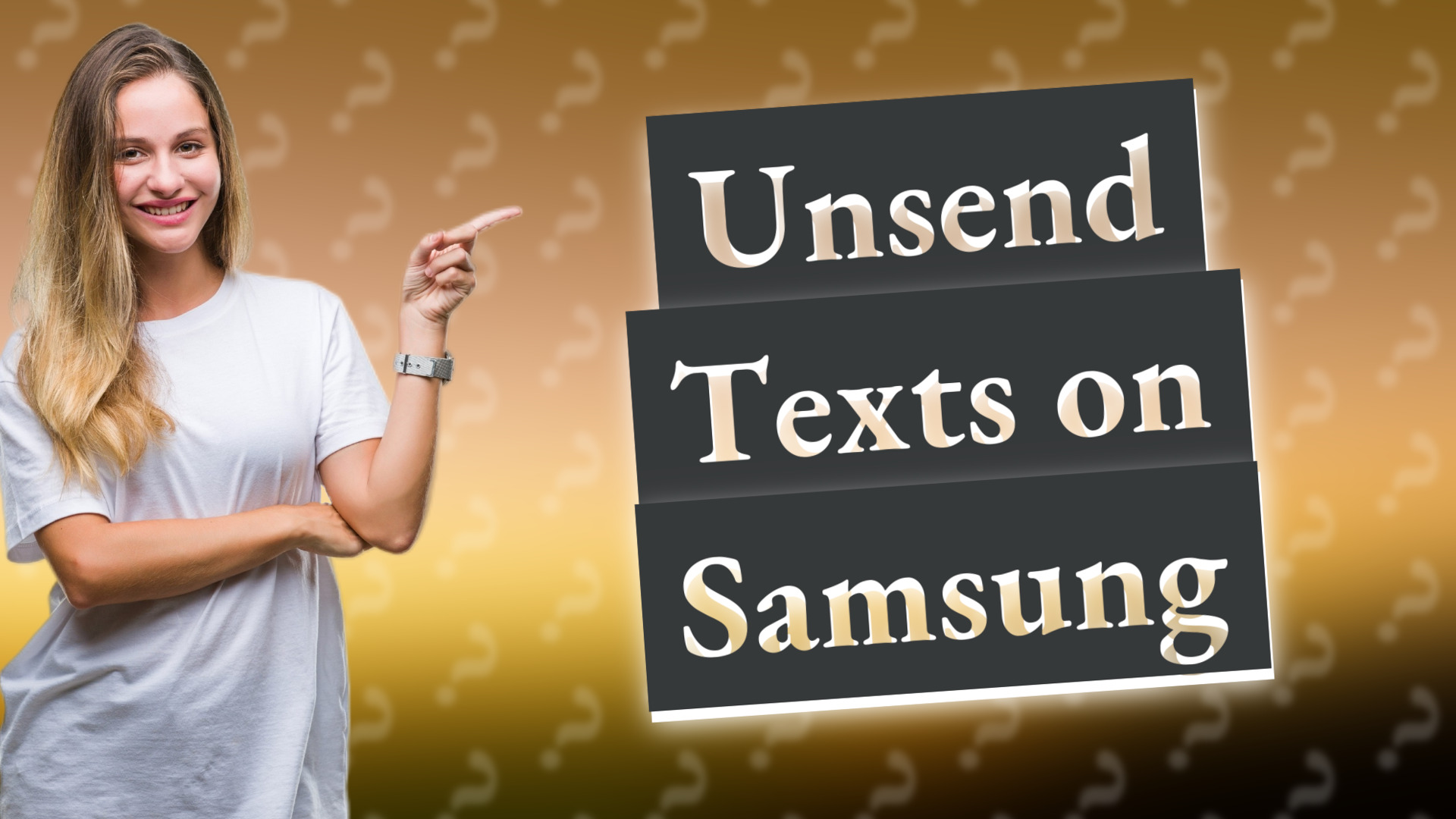 Unsend Texts on Samsung