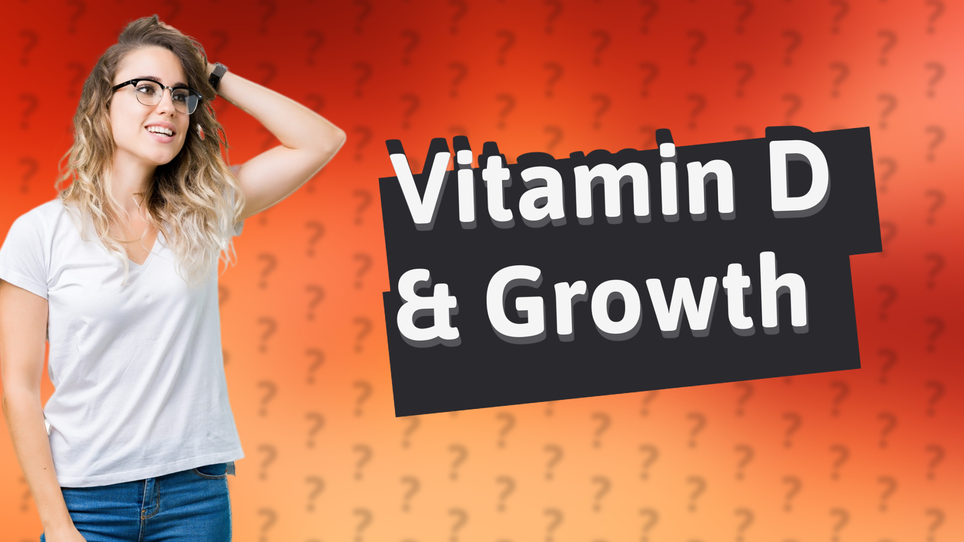 Vitamin D & Growth