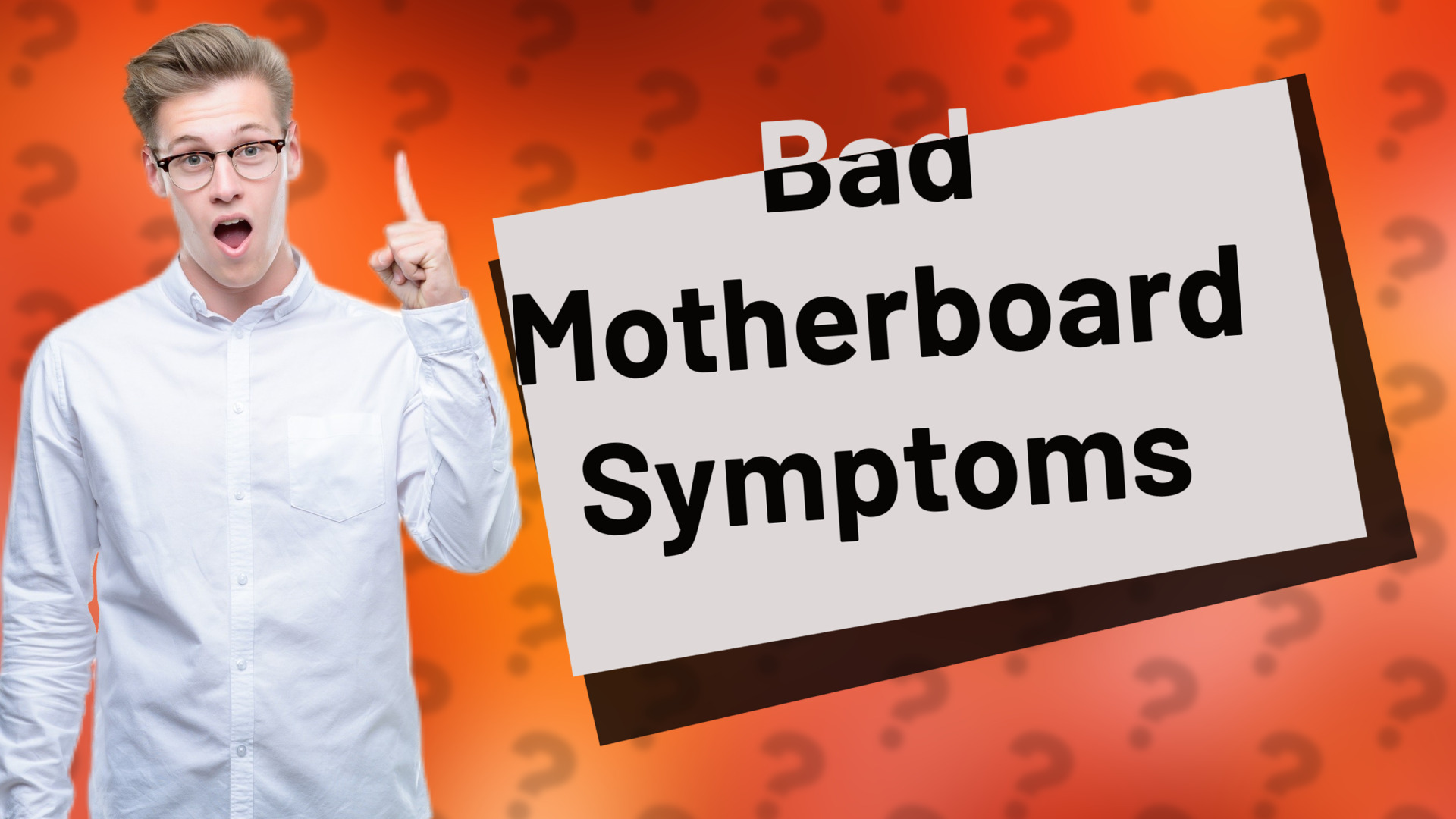 Bad Motherboard Symptoms