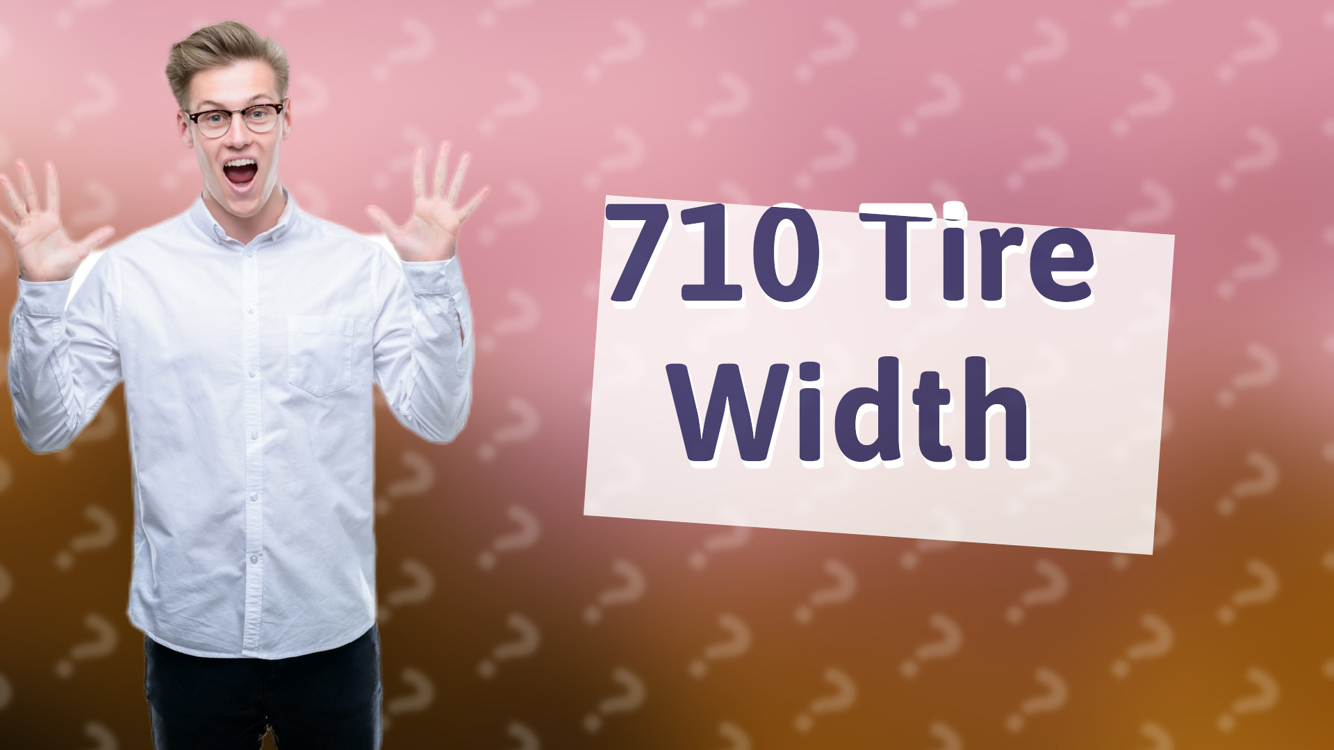 710 Tire Width
