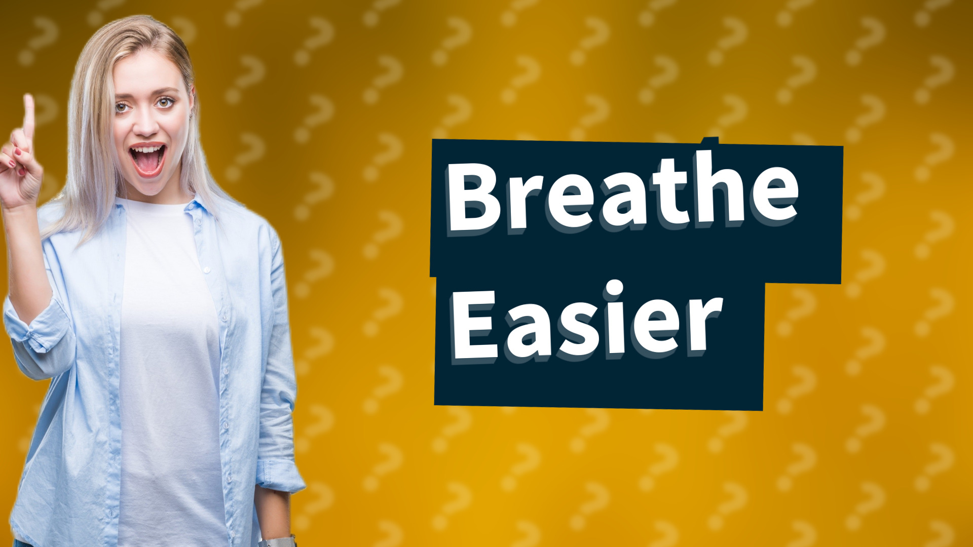 Breathe Easier