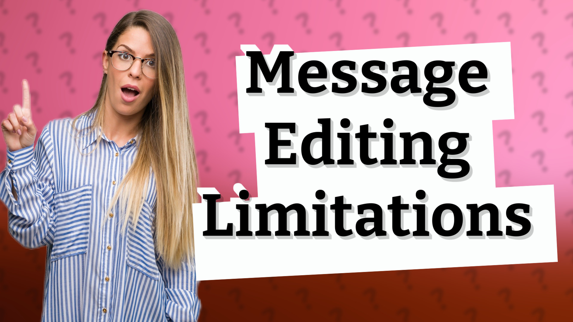 Message Editing Limitations