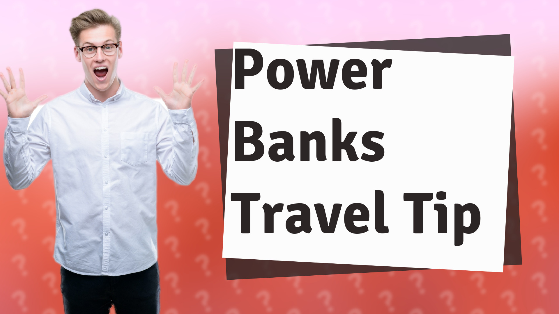 Power Banks Travel Tip