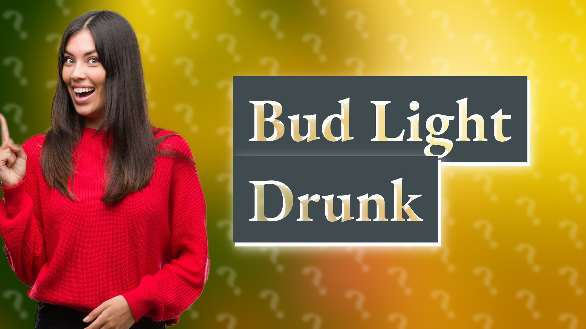 Bud Light Drunk