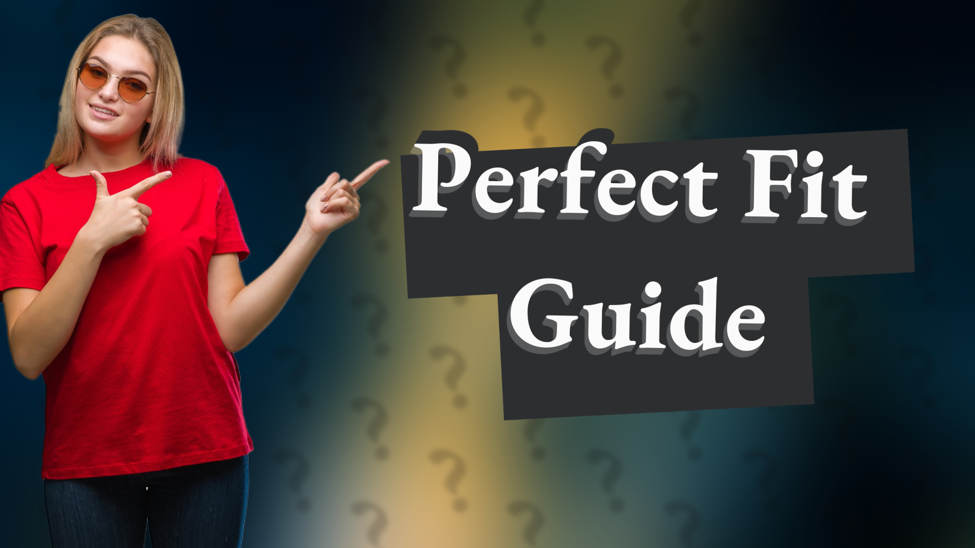 Perfect Fit Guide