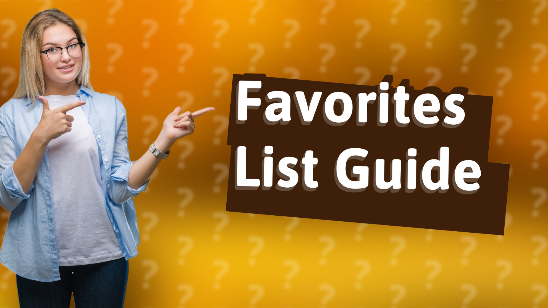 Favorites List Guide