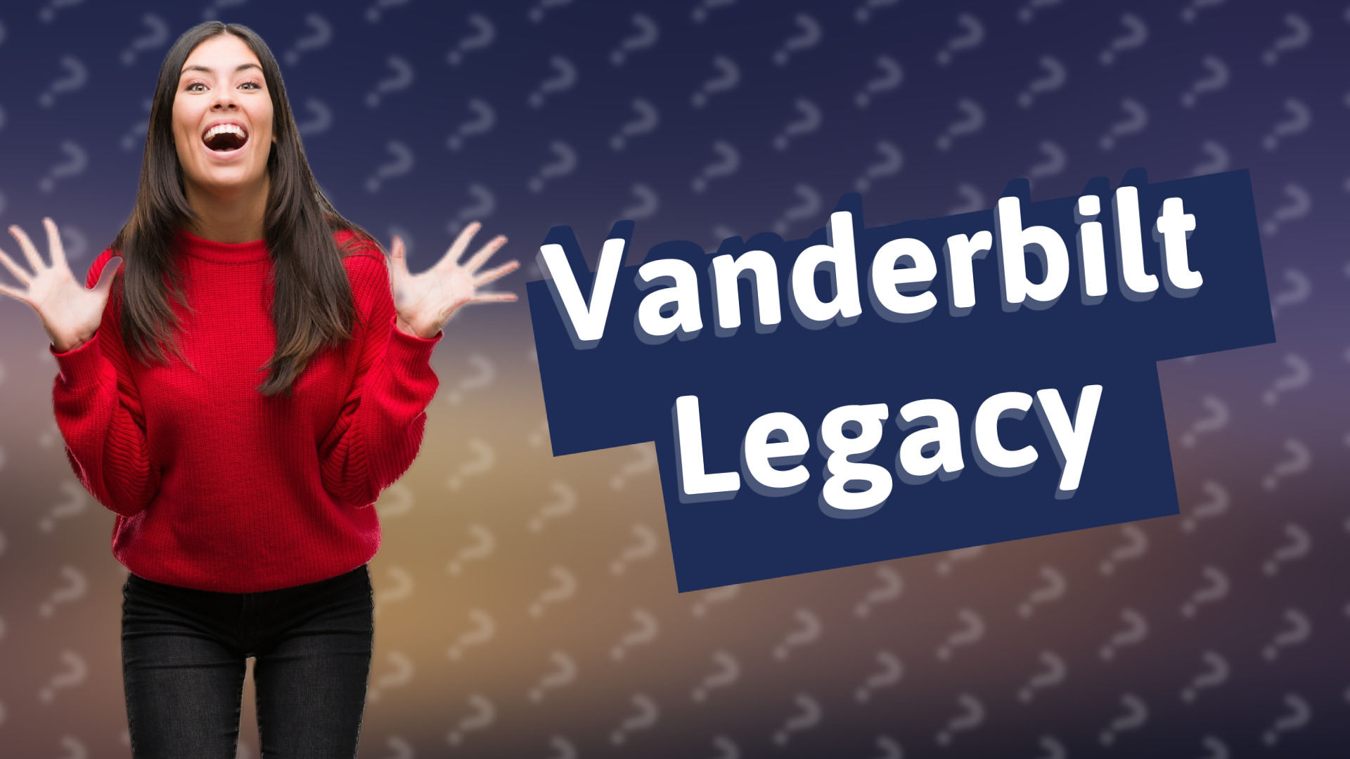Vanderbilt Legacy