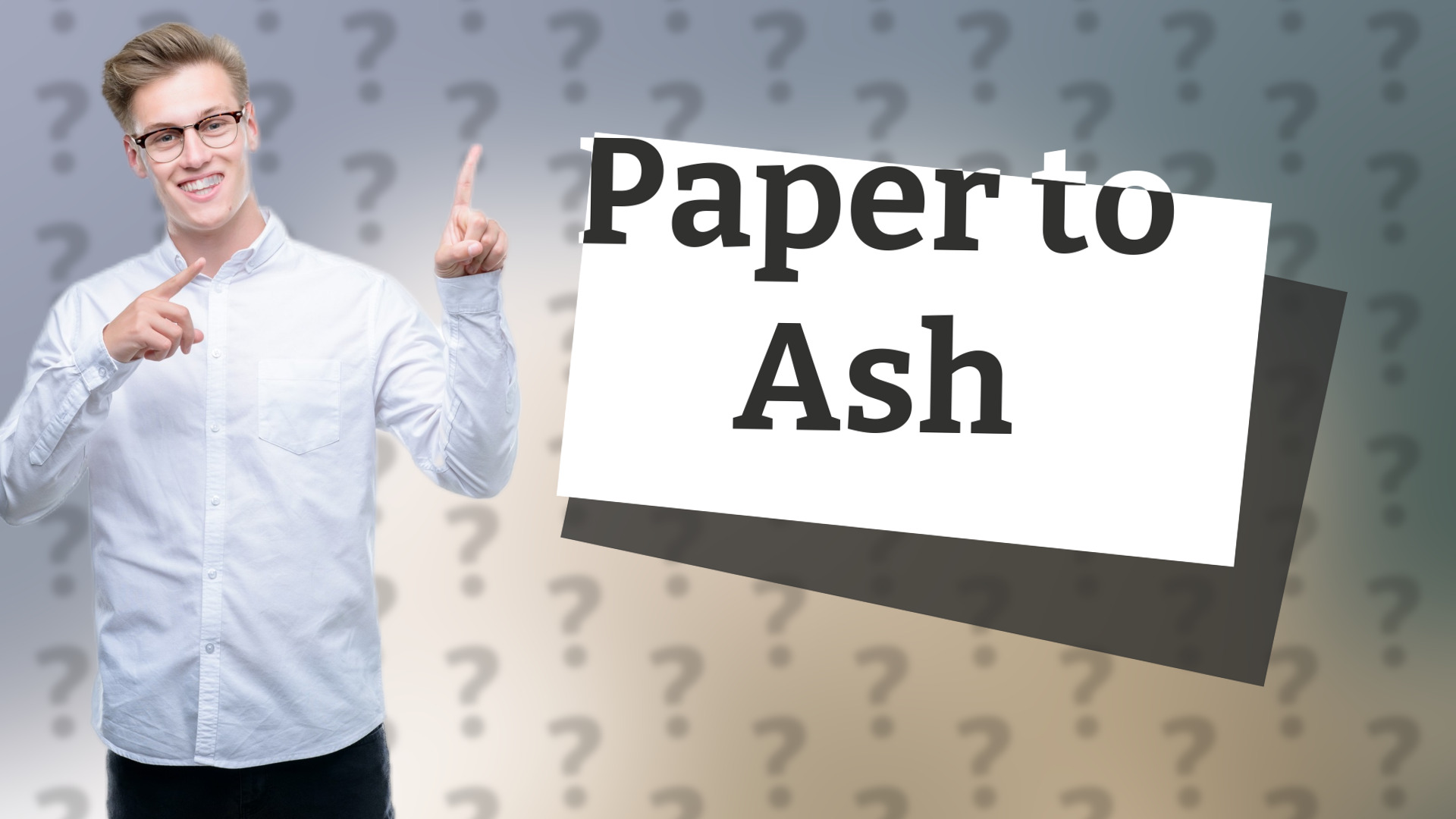 Paper to Ash