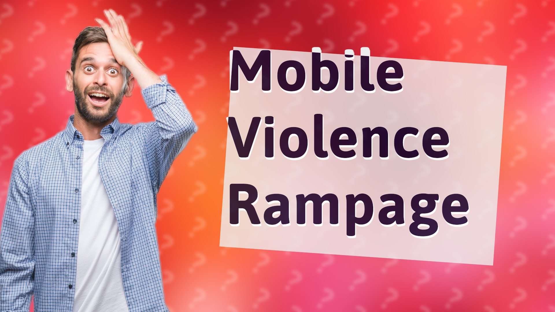 Mobile Violence Rampage