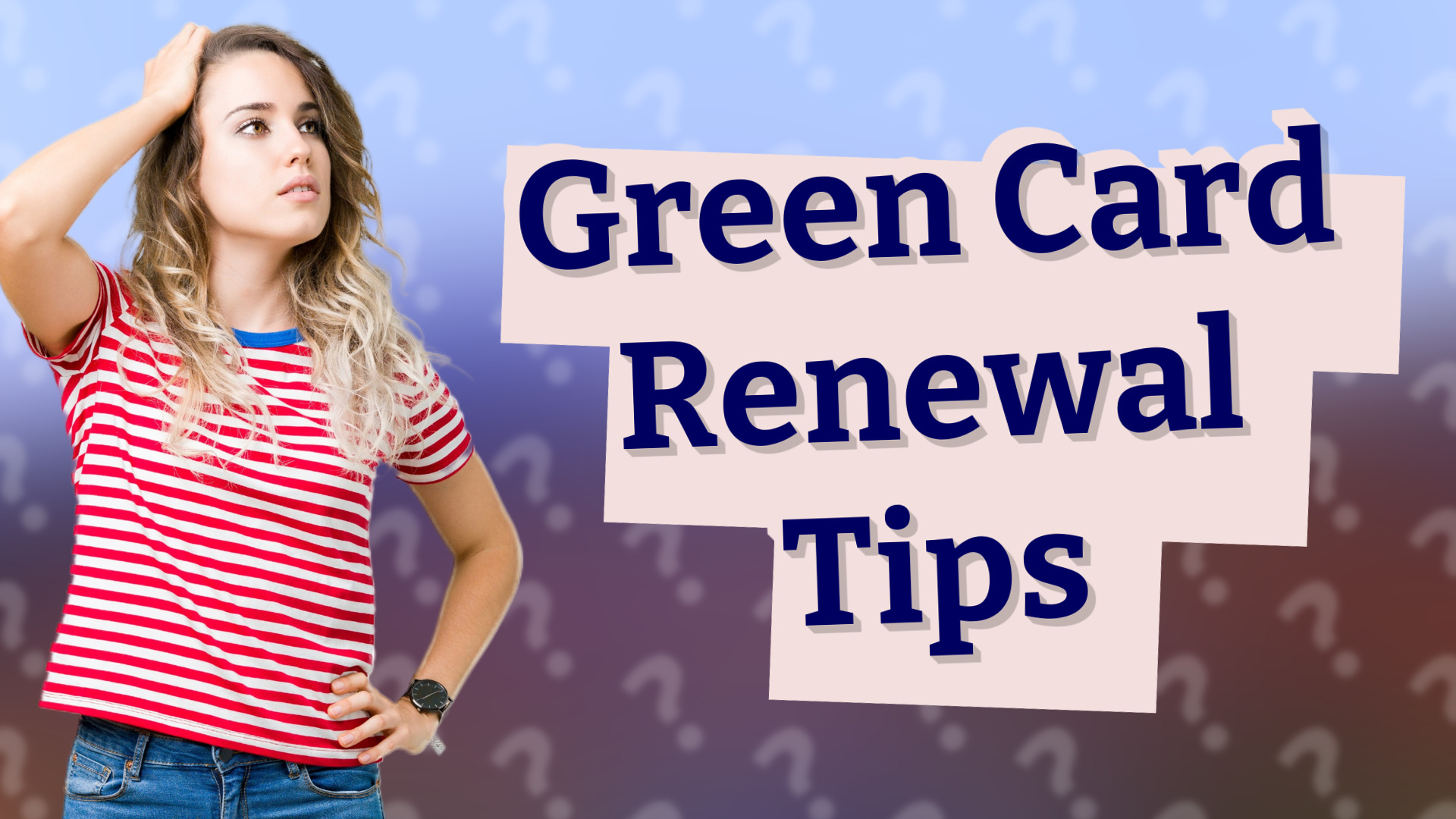 Green Card Renewal Tips