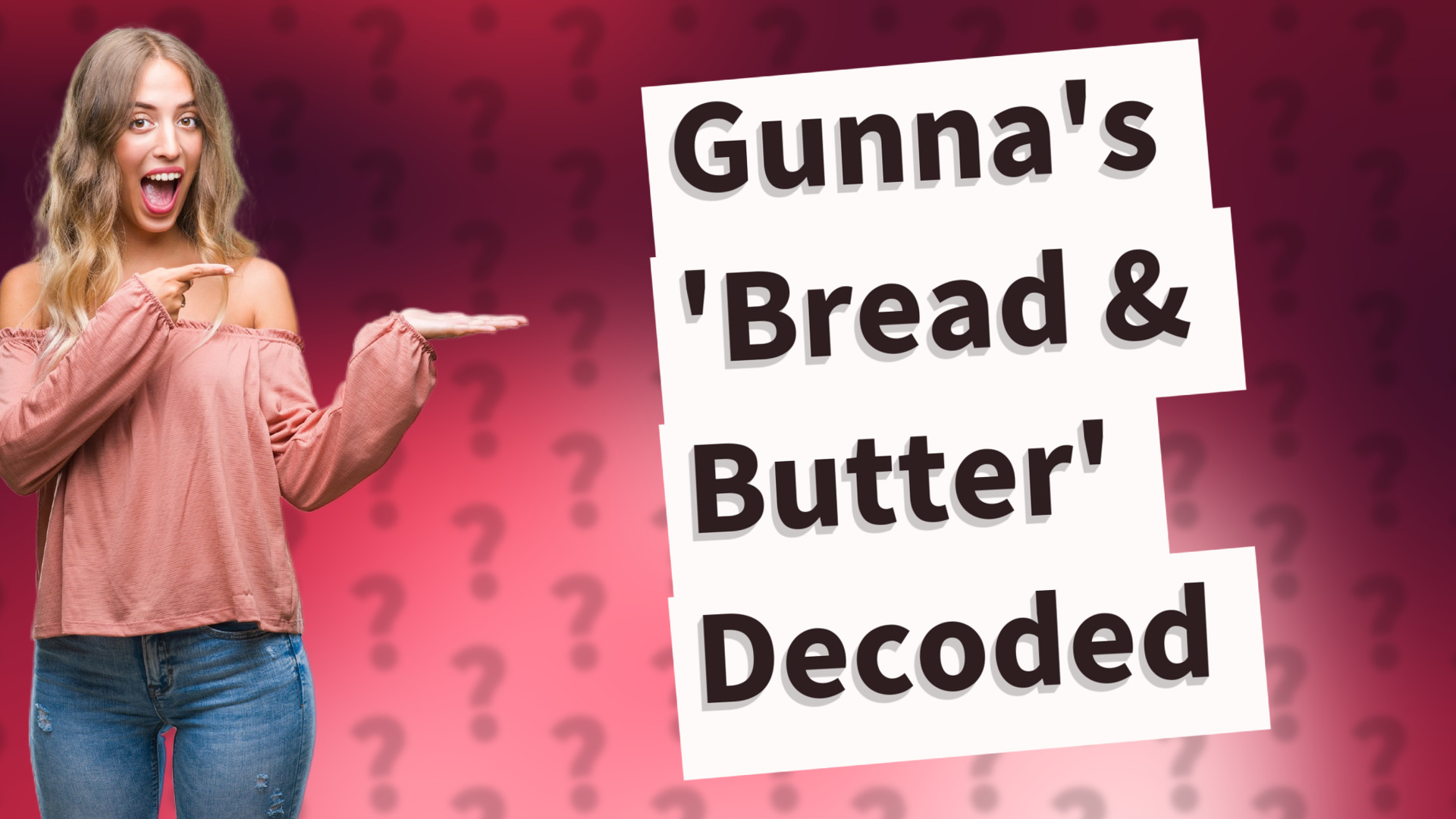Gunna's 'Bread & Butter' Decoded