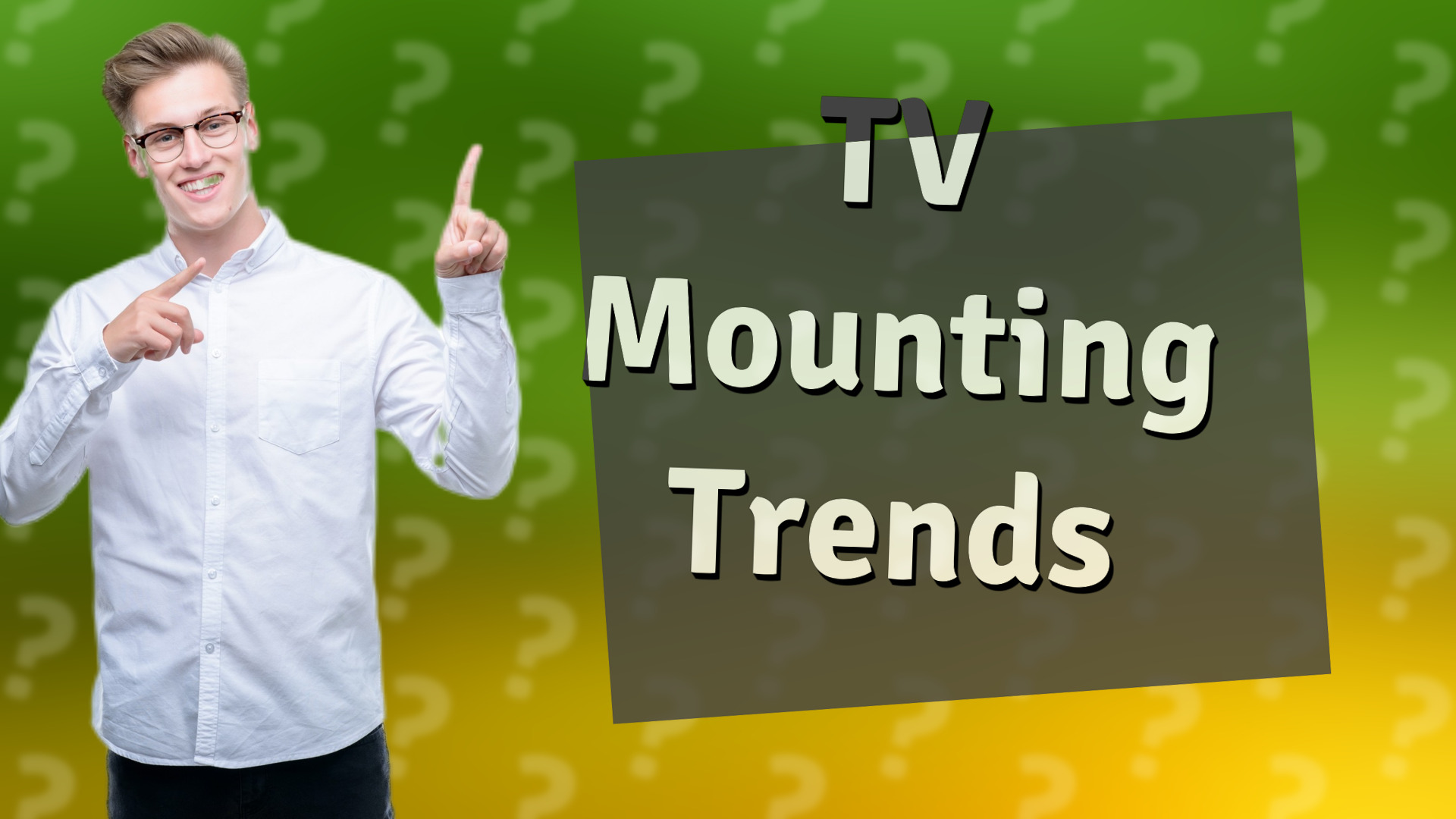 TV Mounting Trends