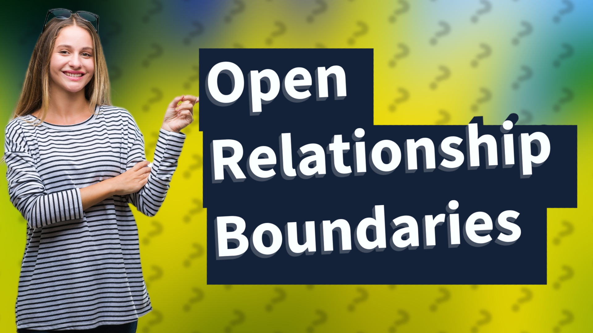 Open Relationship Boundaries