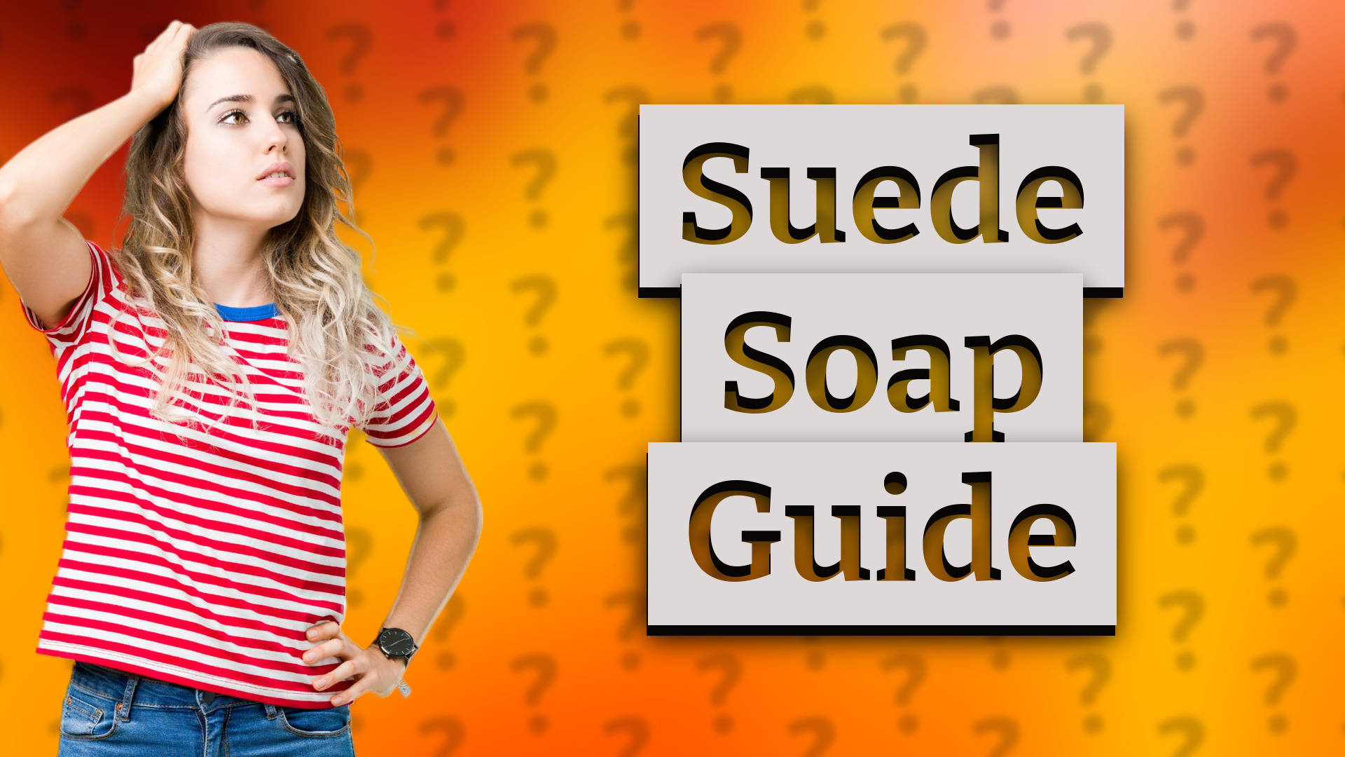 Suede Soap Guide