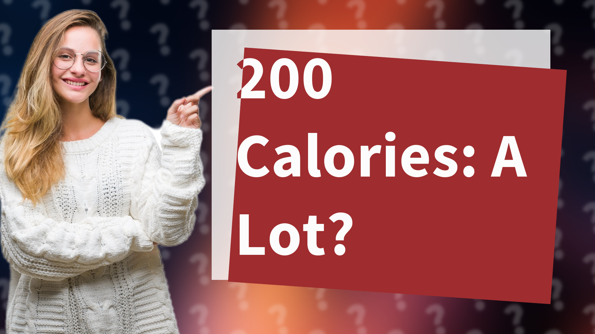 200 Calories: A Lot?