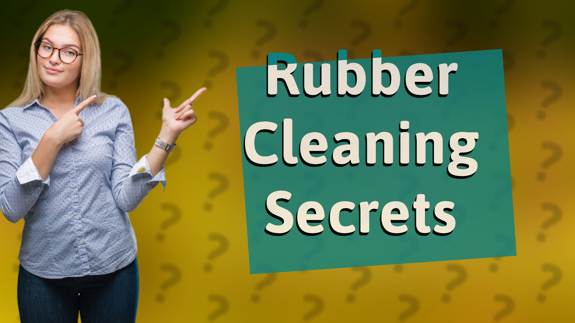 Rubber Cleaning Secrets