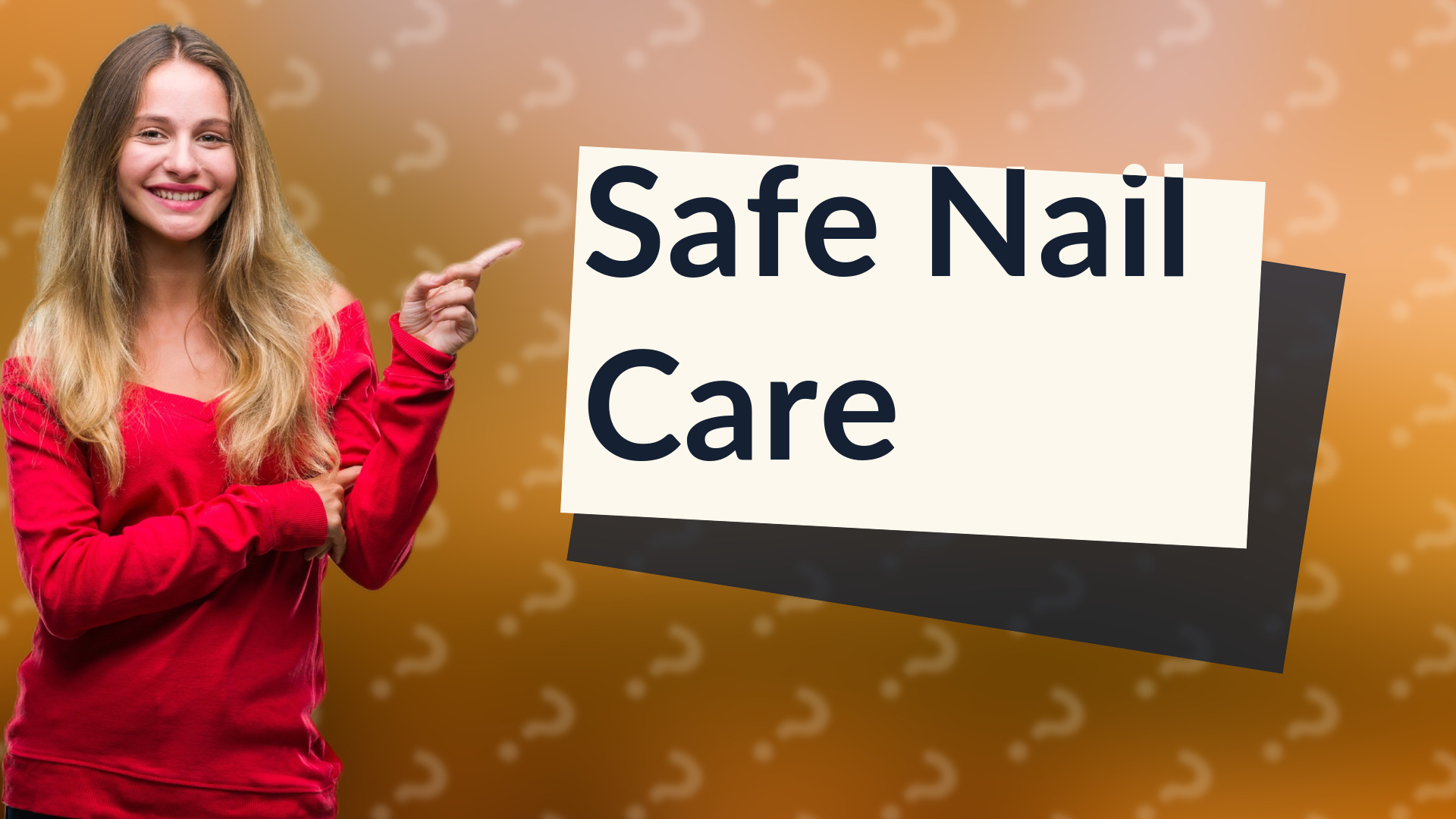 Safe Nail Care