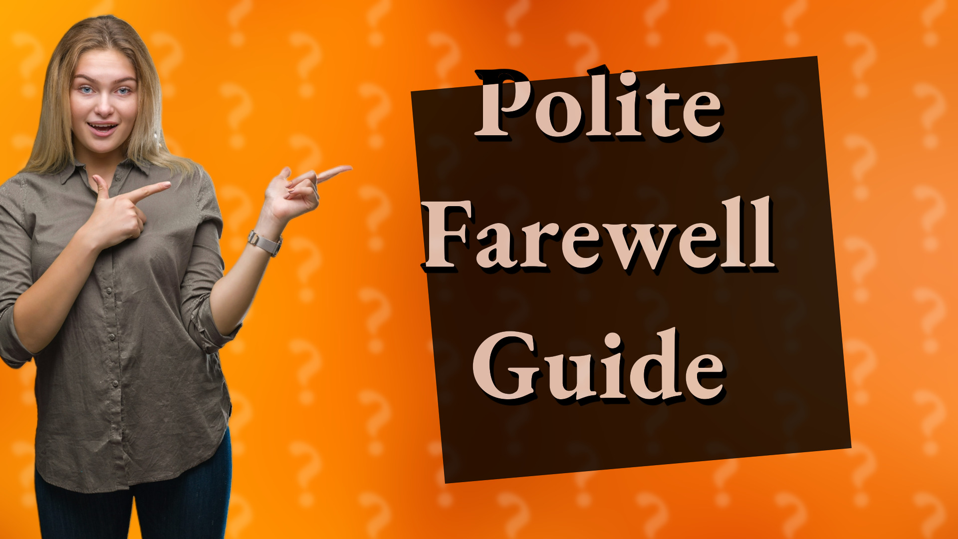 Polite Farewell Guide