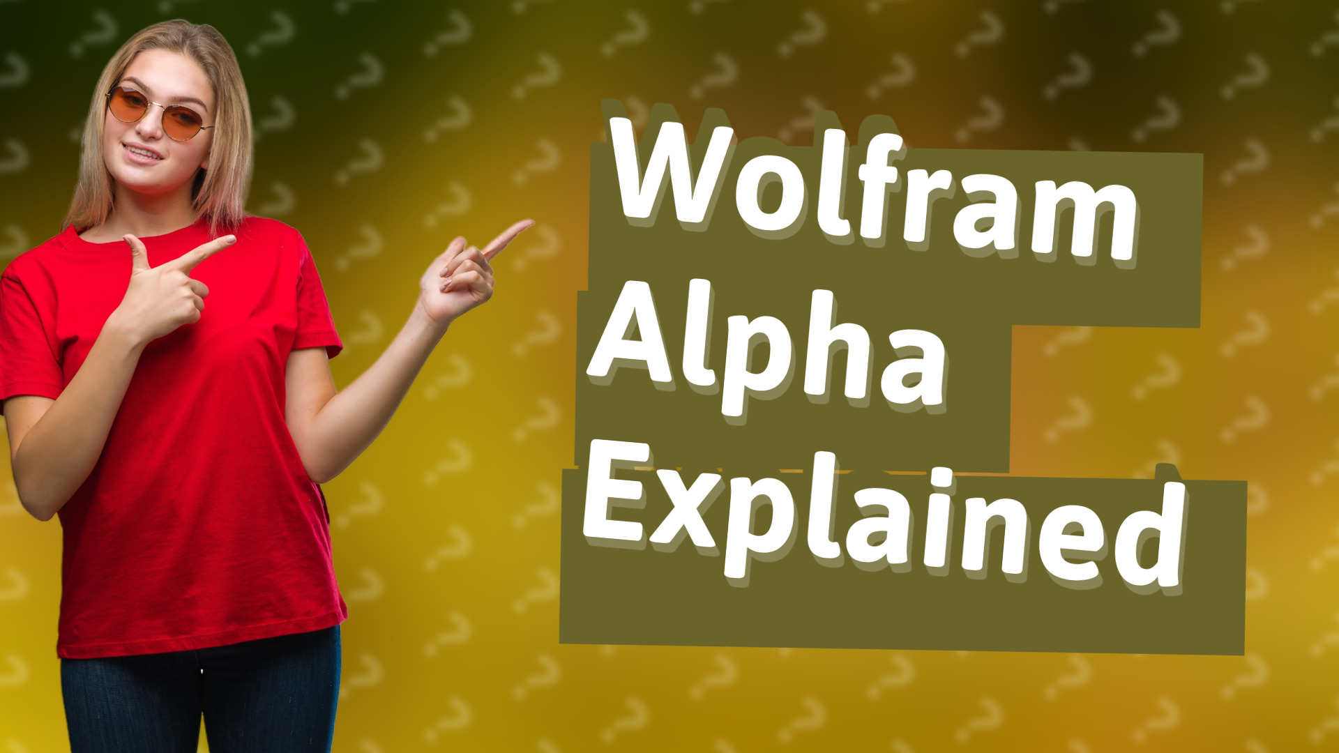 Wolfram Alpha Explained