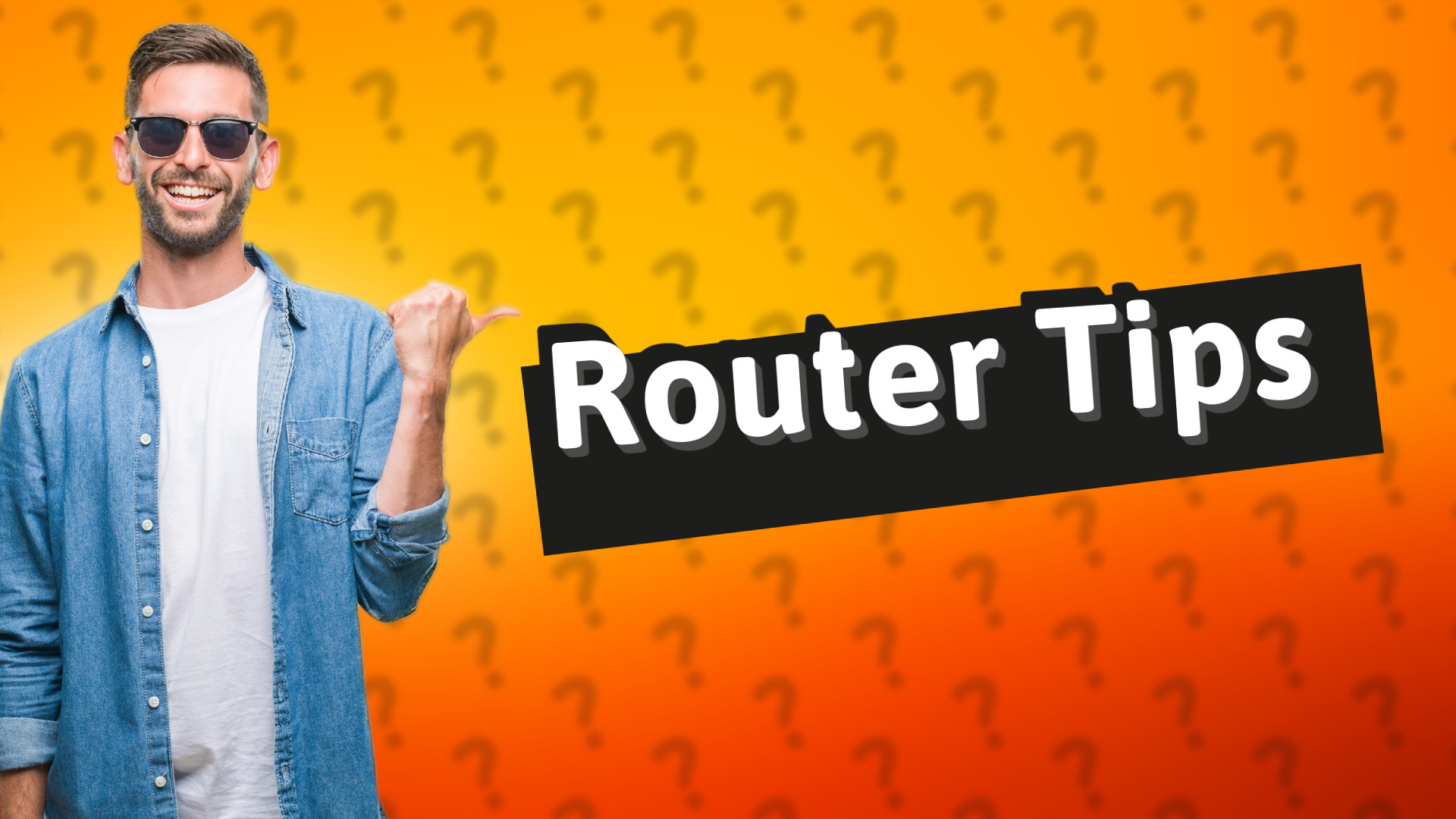 Router Tips