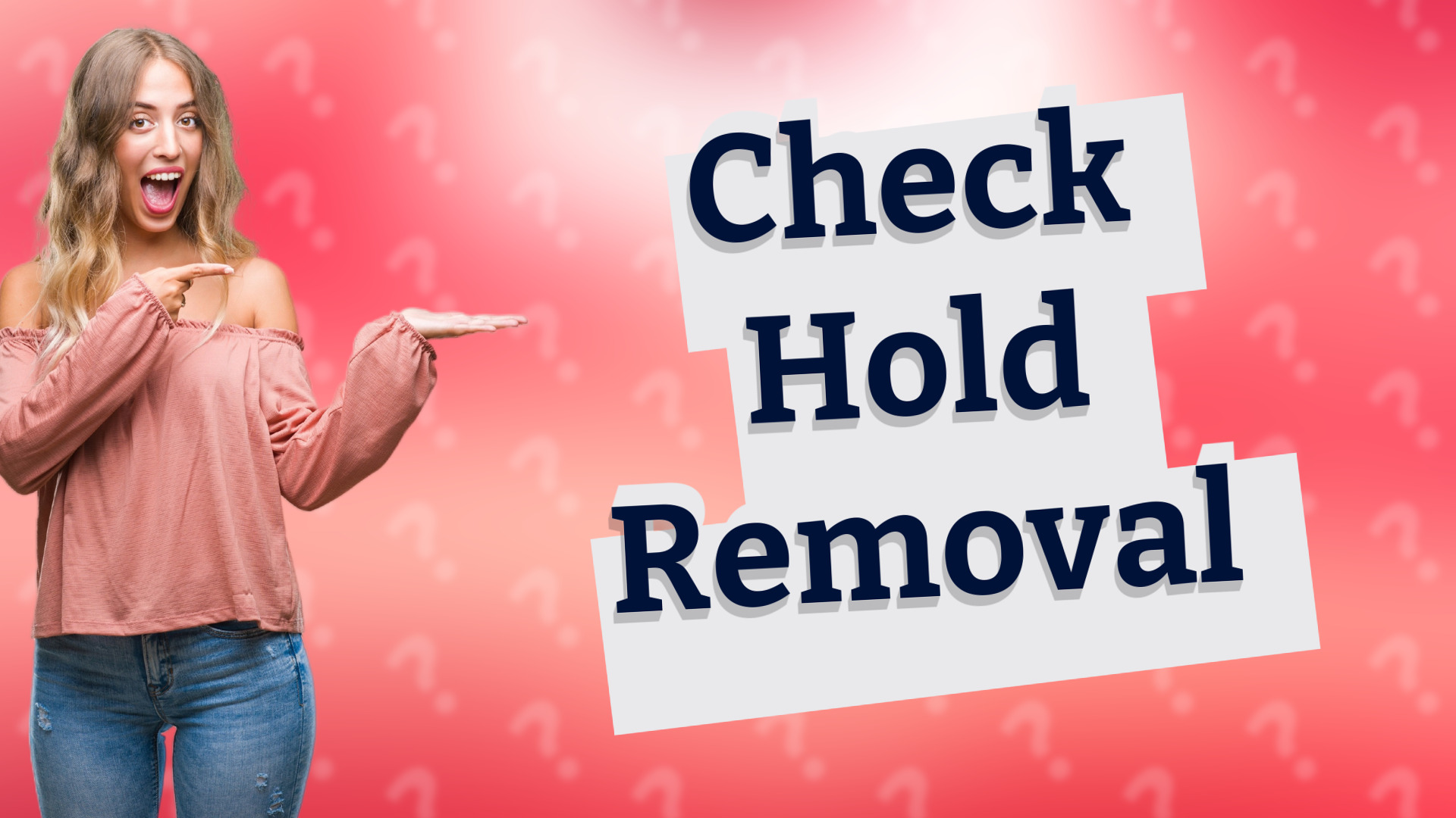 Check Hold Removal