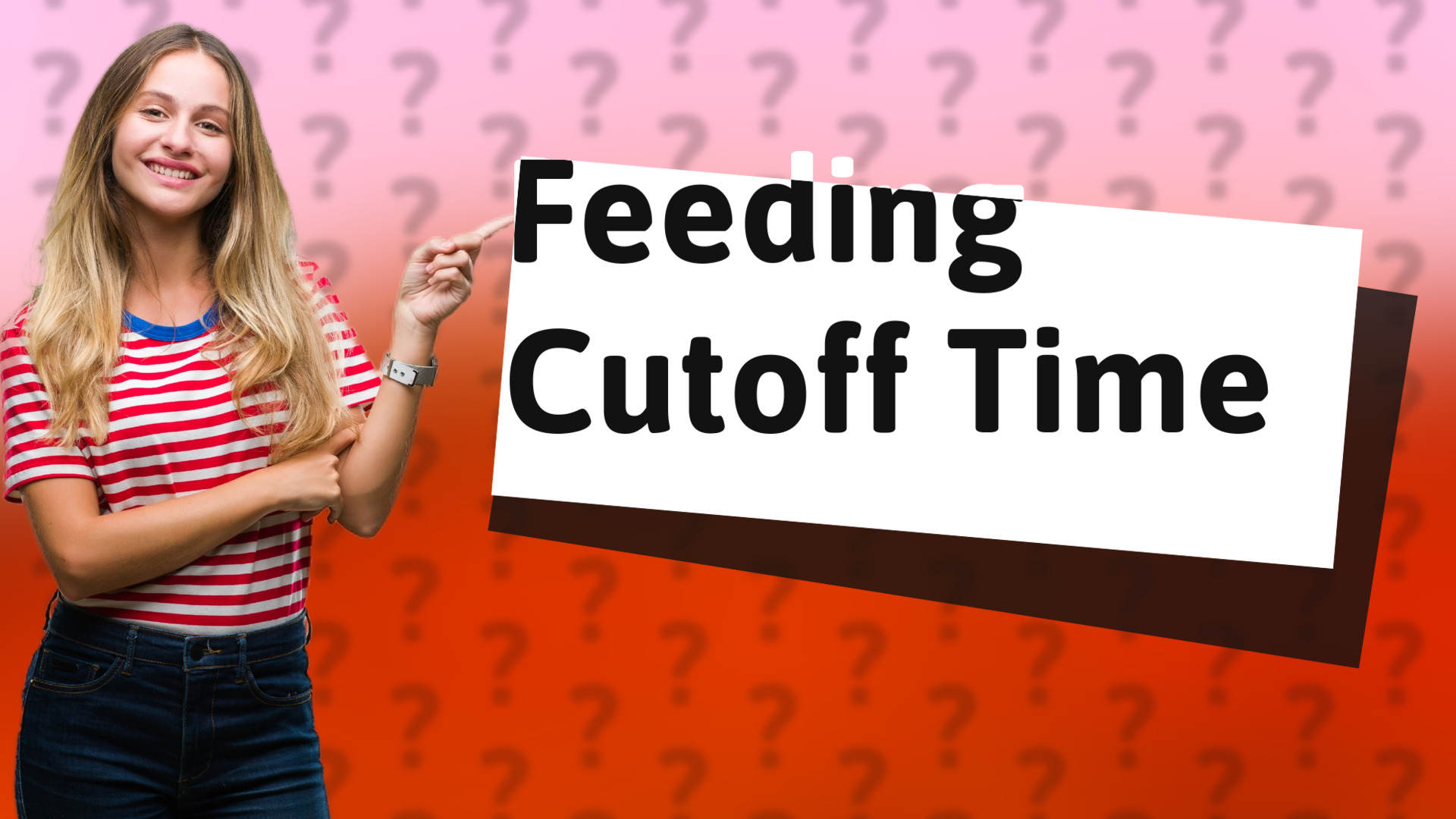 Feeding Cutoff Time