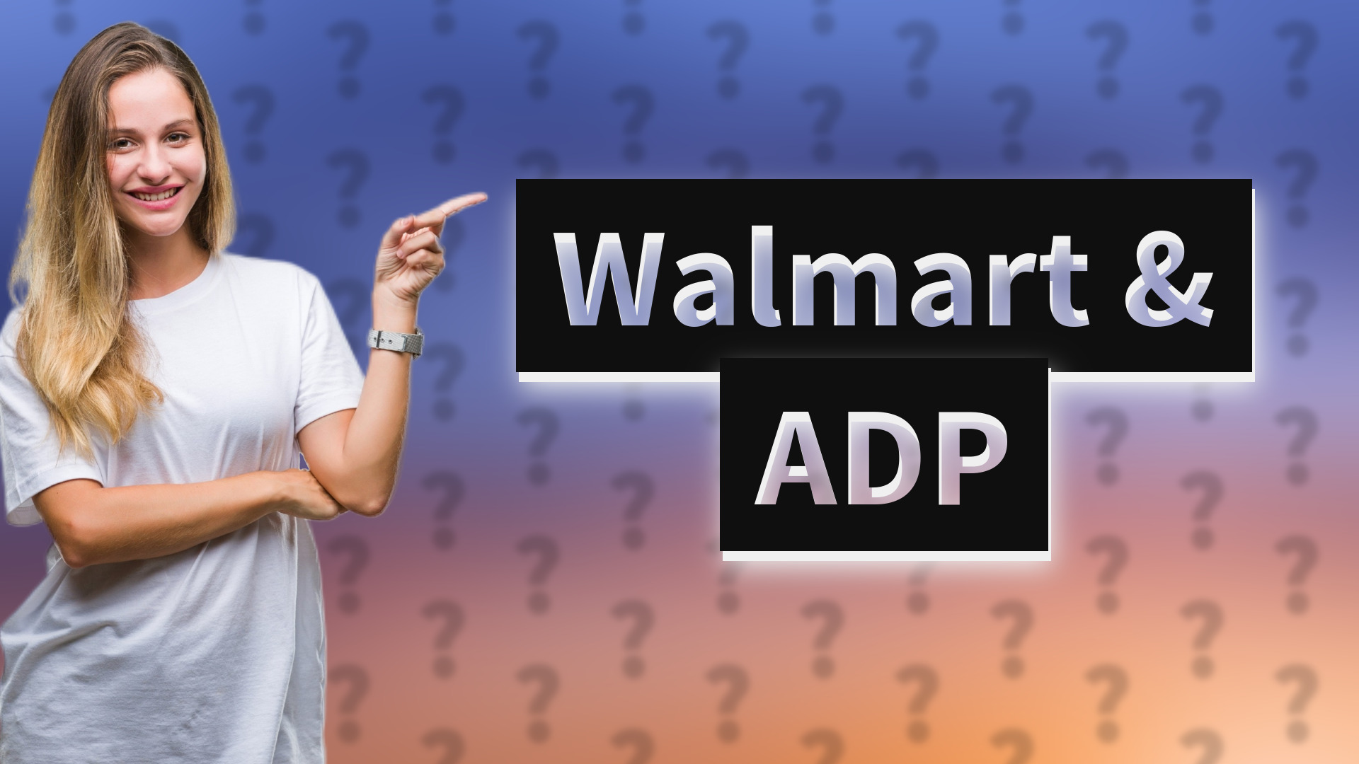 Walmart & ADP