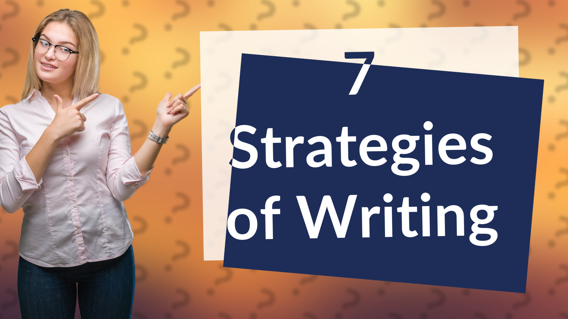 7 Strategies of Writing