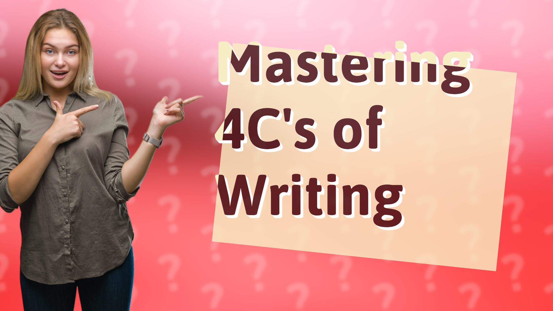 Mastering 4C's of Writing