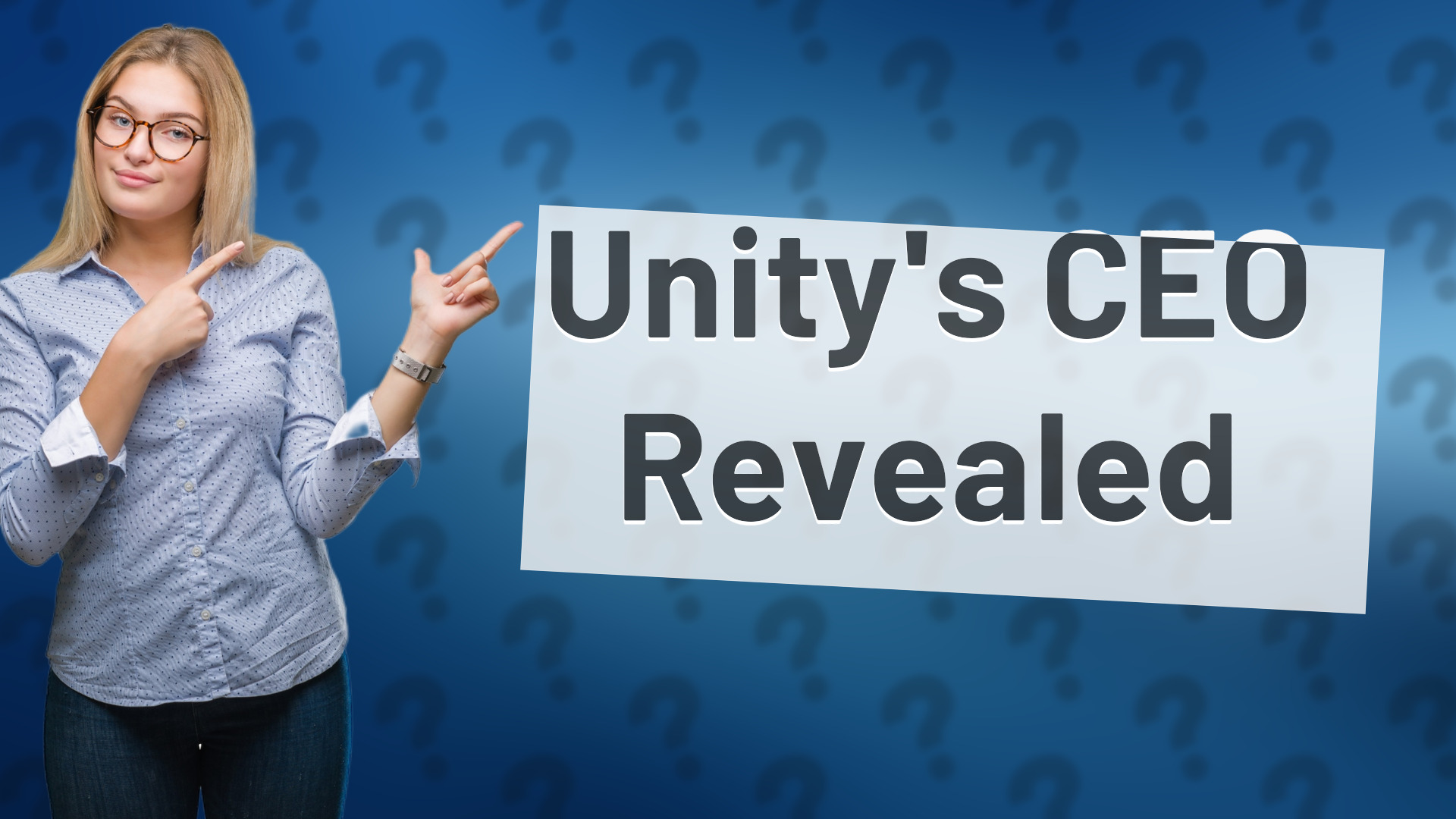 Unity's CEO Revealed