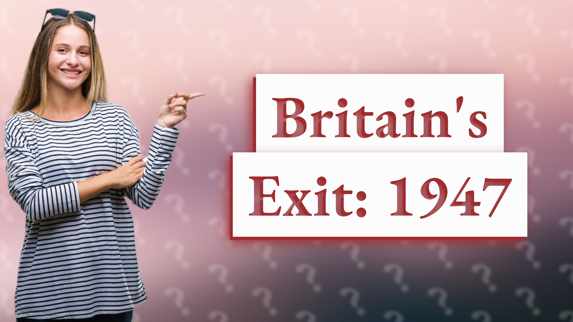 Britain's Exit: 1947