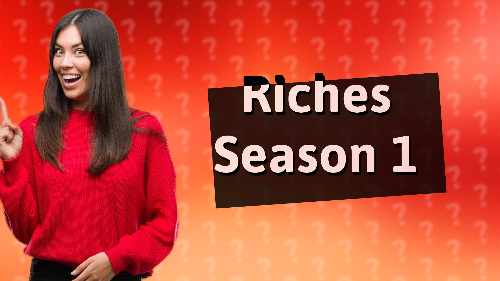 Riches Season 1