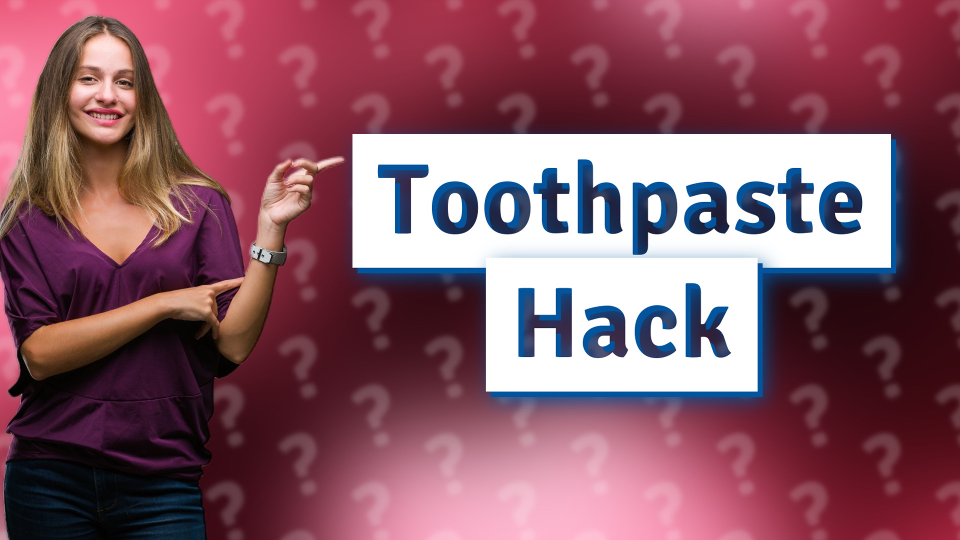 Toothpaste Hack