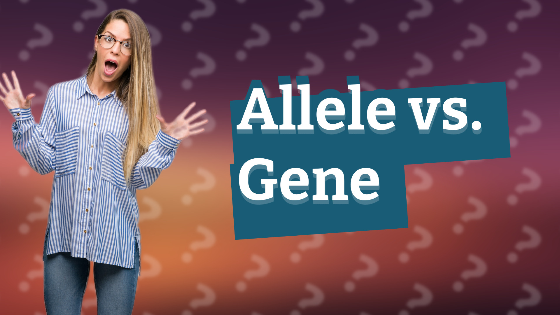 Allele vs. Gene