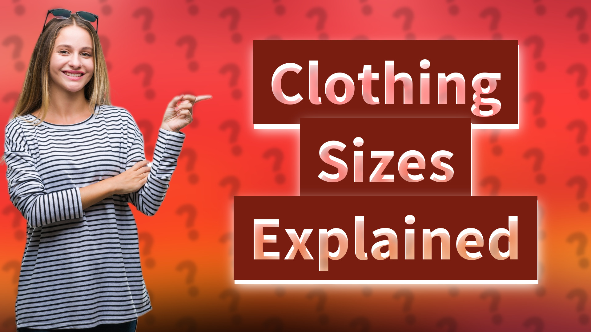 Clothing Sizes Explained