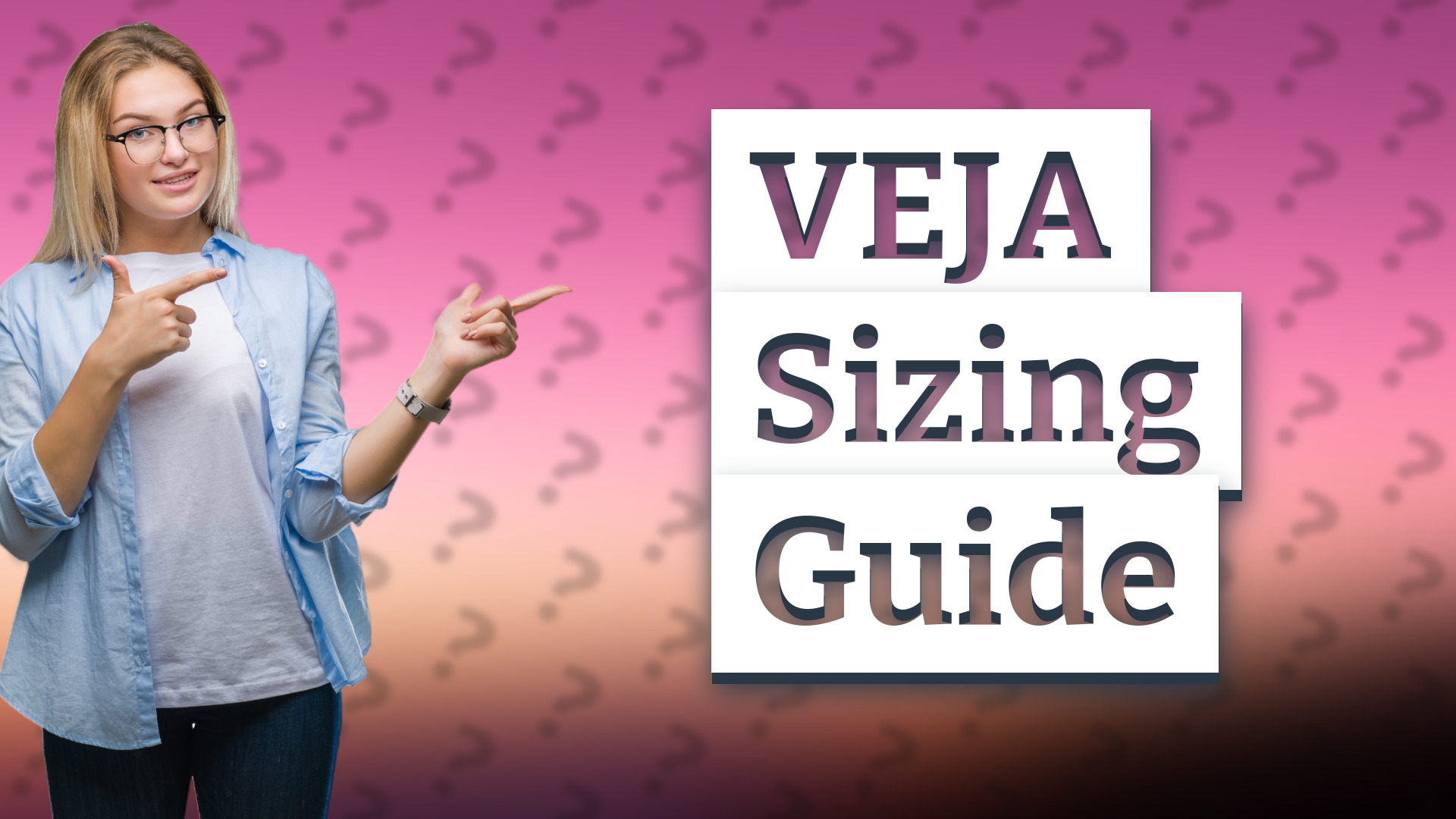 VEJA Sizing Guide