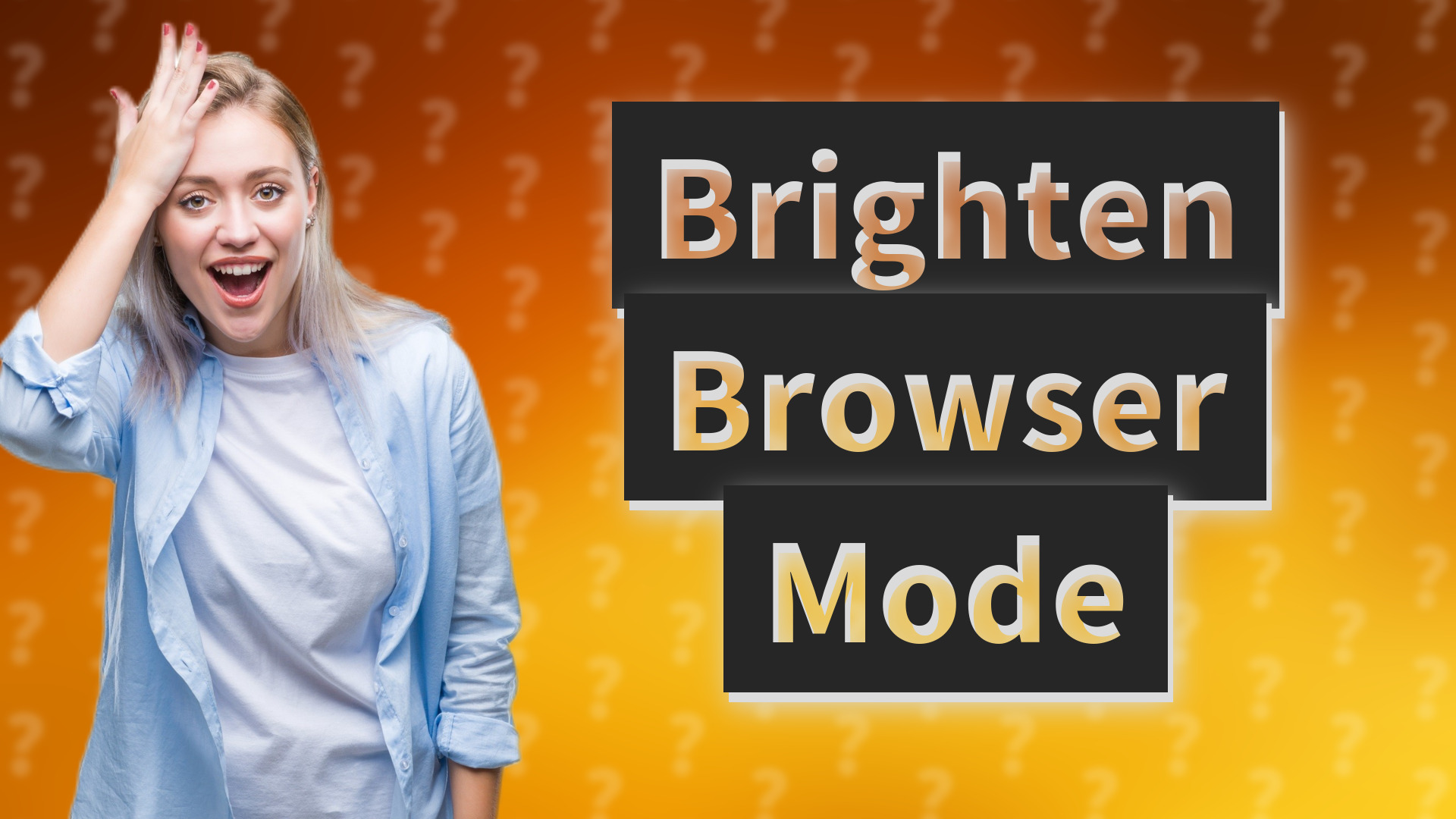 Brighten Browser Mode