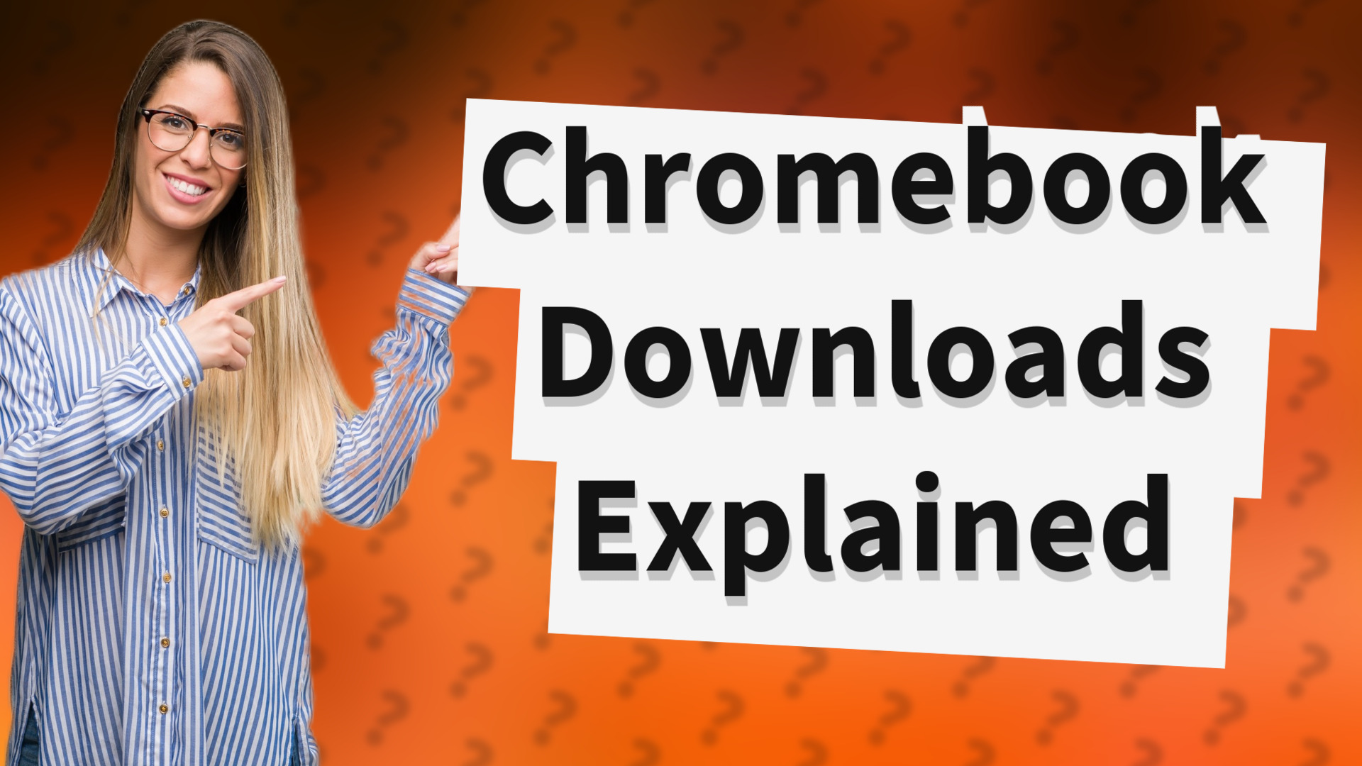 Chromebook Downloads Explained