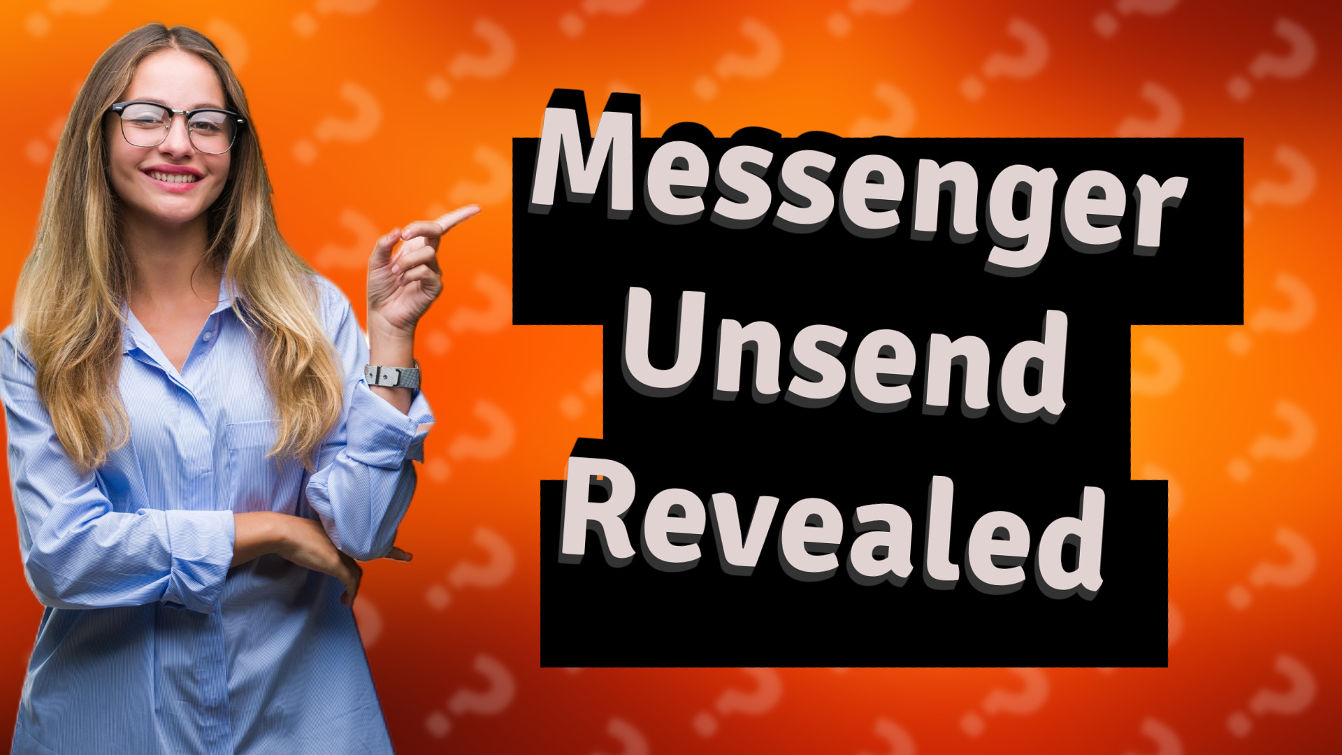 Messenger Unsend Revealed