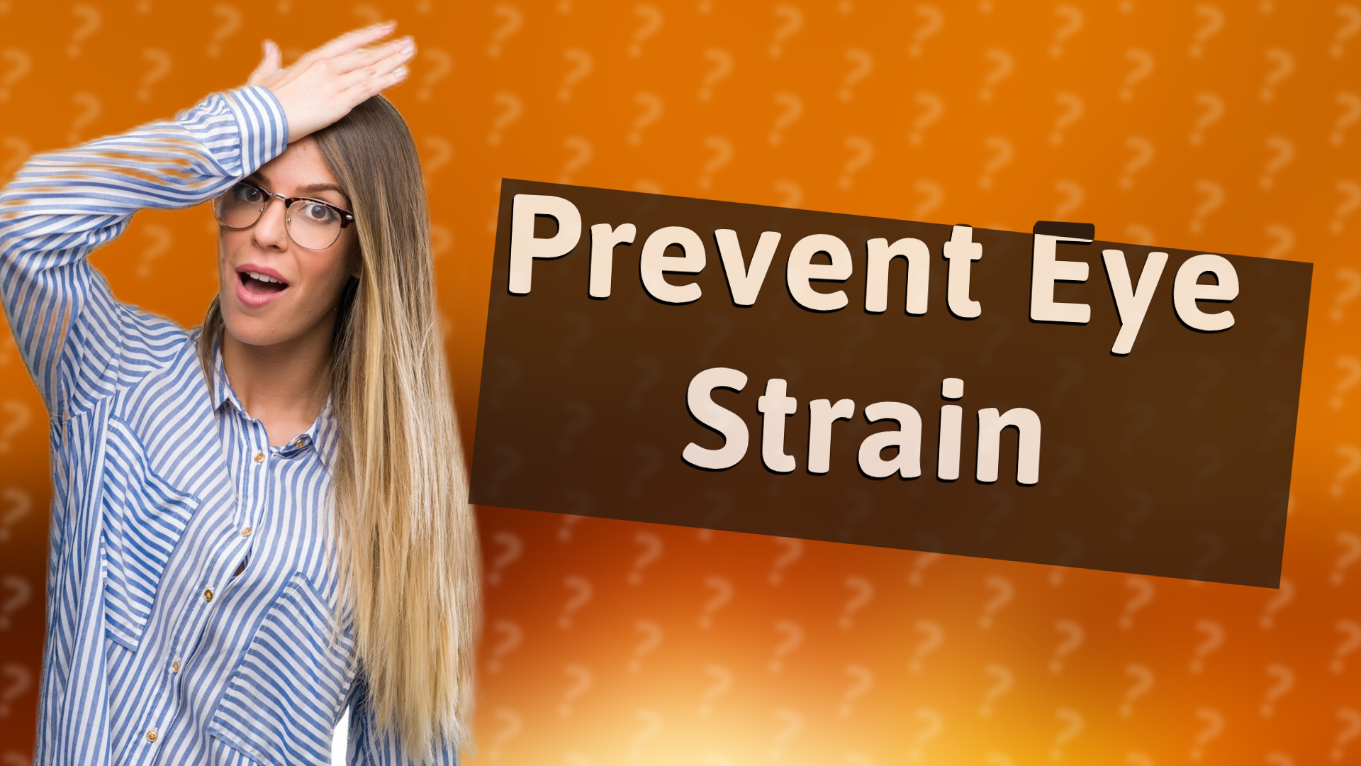 Prevent Eye Strain