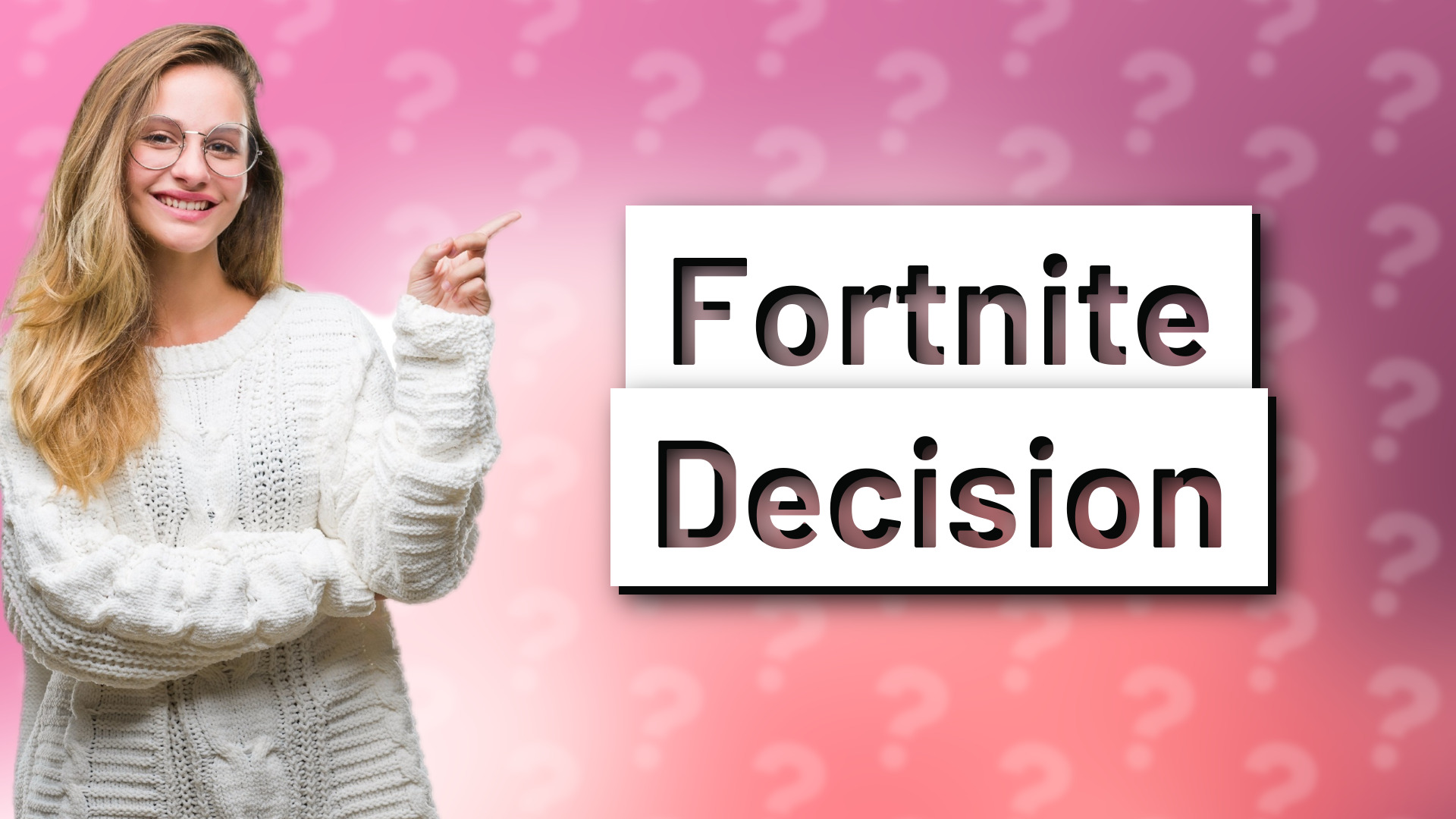Fortnite Decision