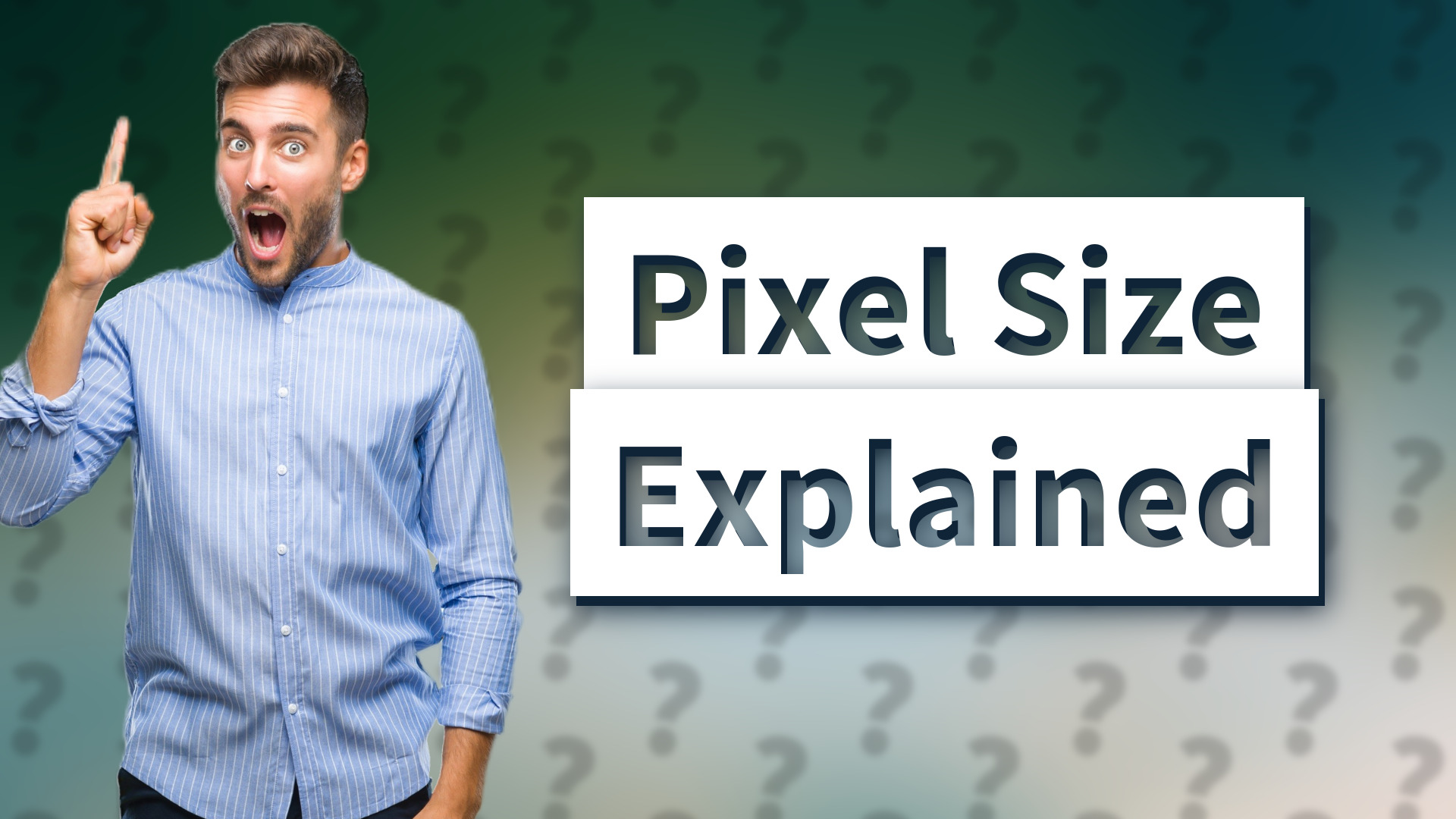 Pixel Size Explained