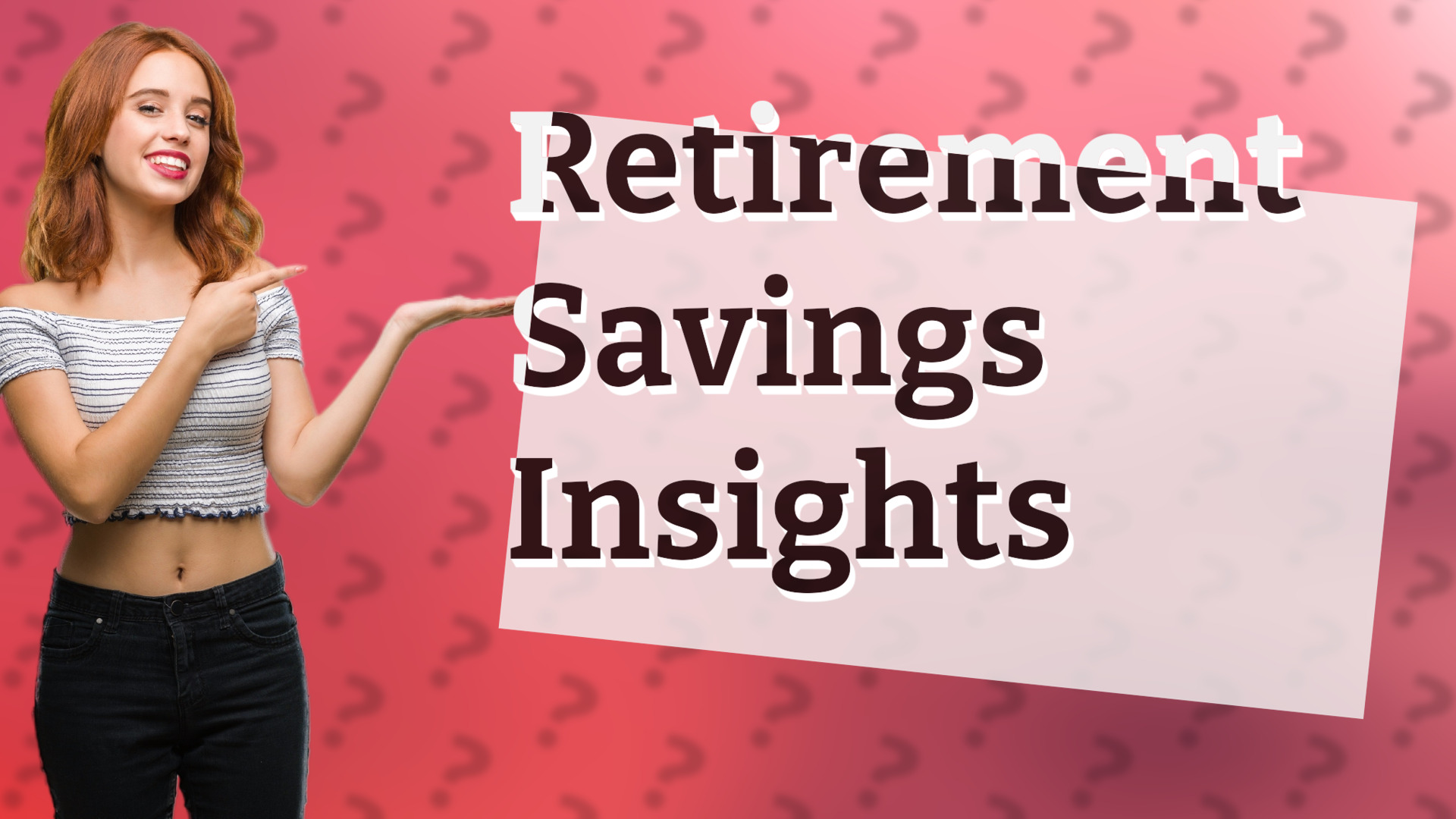 Retirement Savings Insights