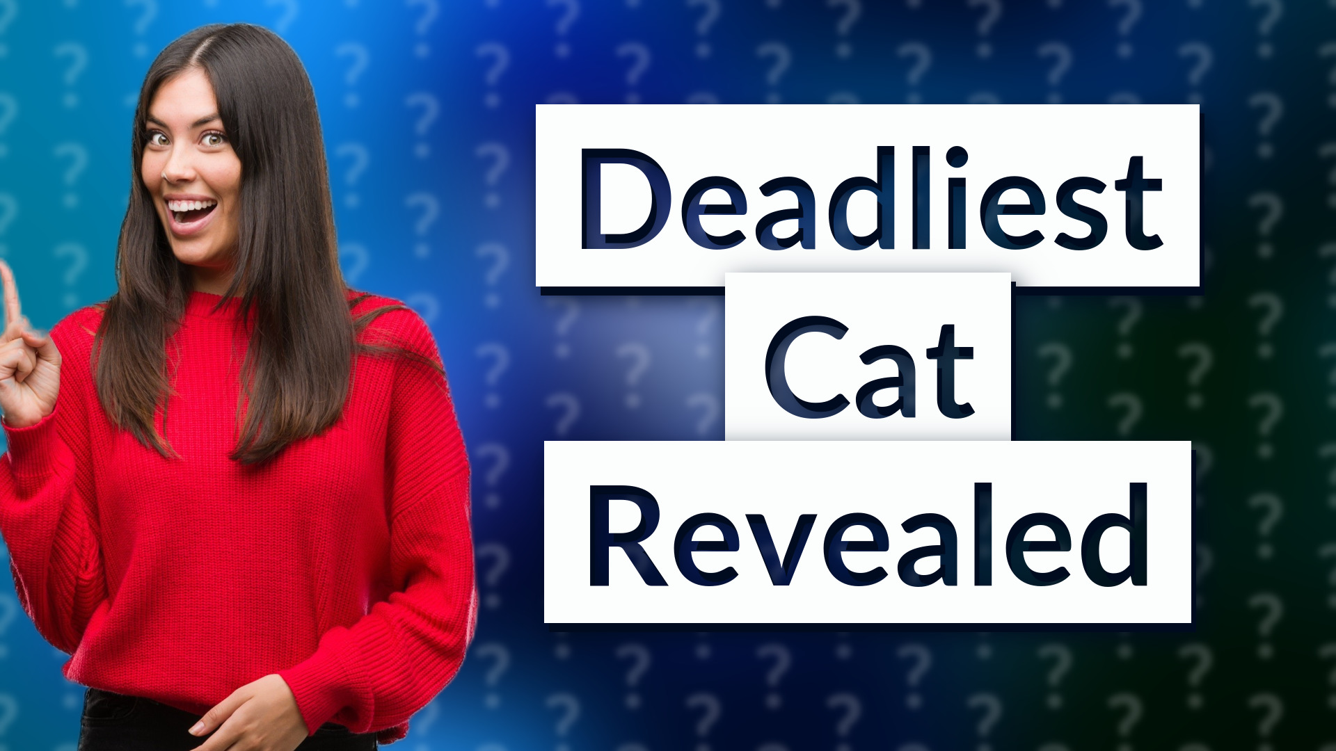 Deadliest Cat Revealed