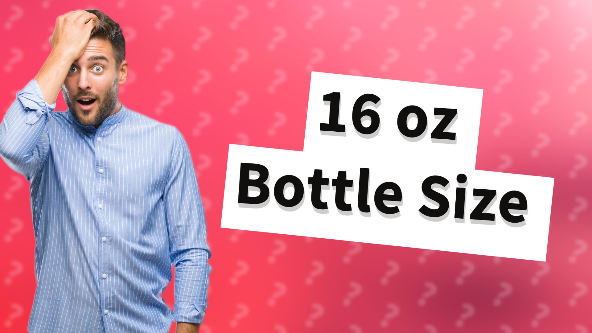 16 oz Bottle Size