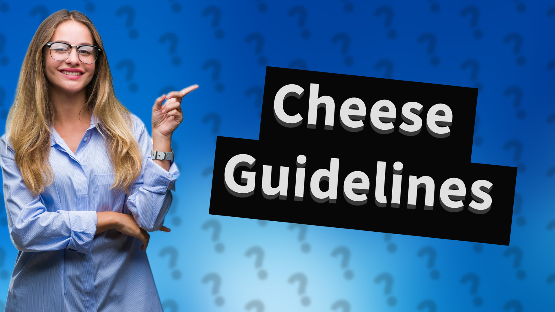 Cheese Guidelines