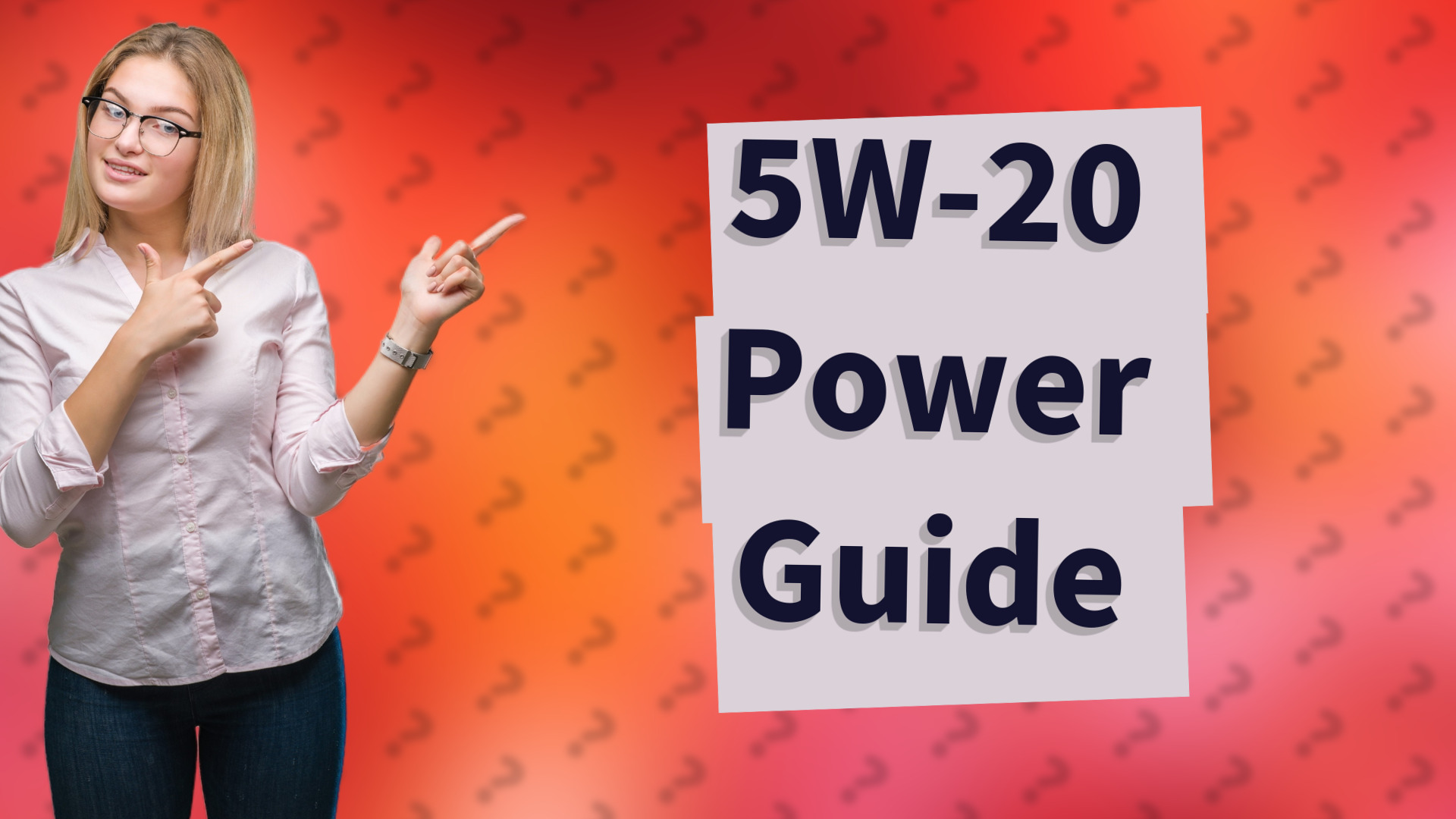 5W-20 Power Guide