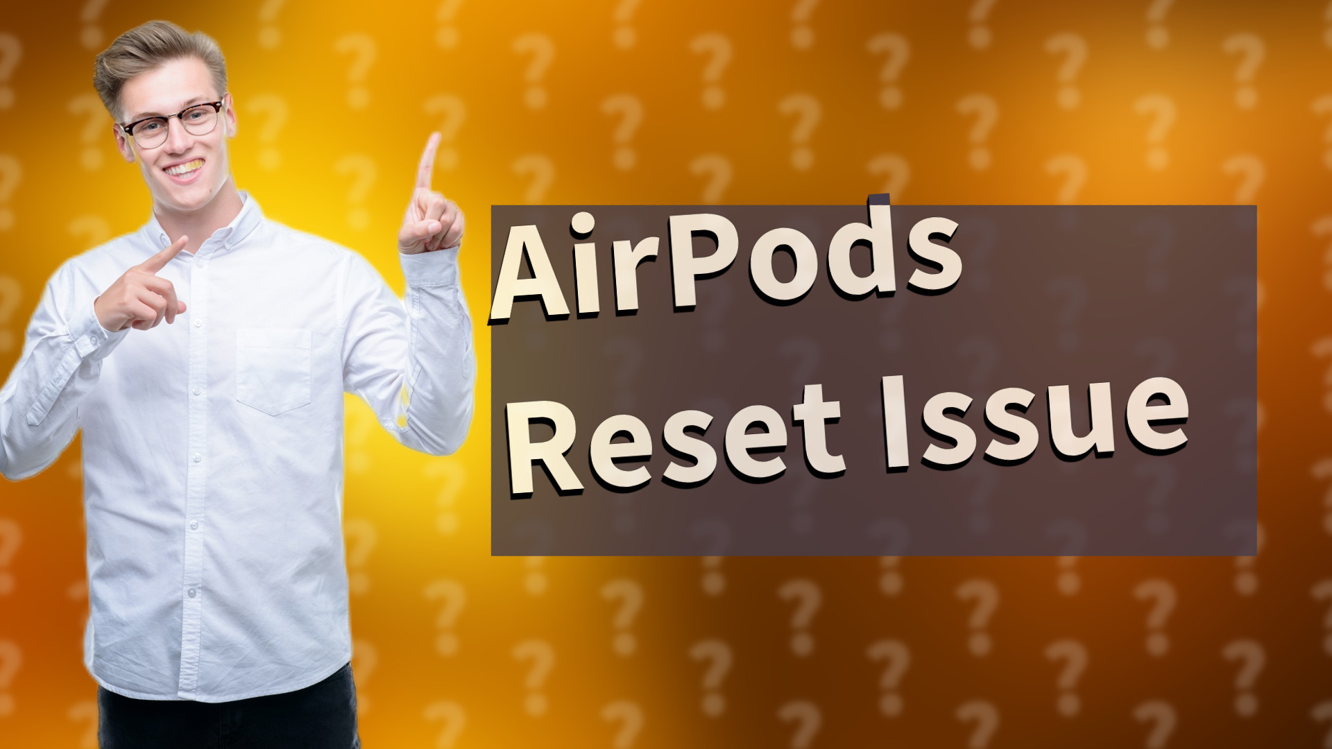 AirPods Reset Issue