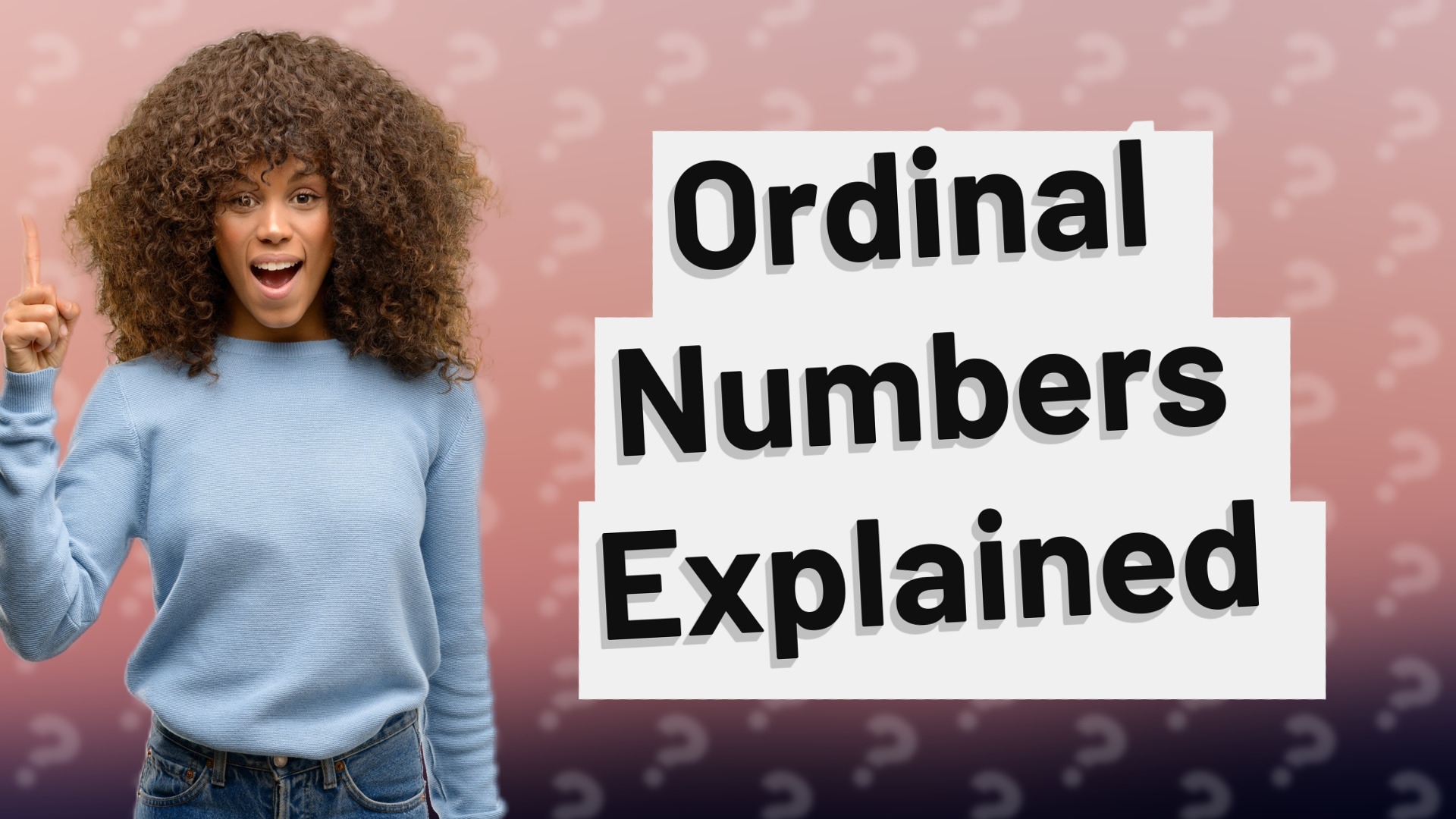 Ordinal Numbers Explained