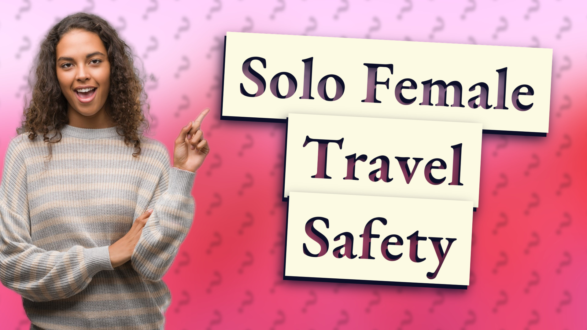 Solo Female Travel Safety